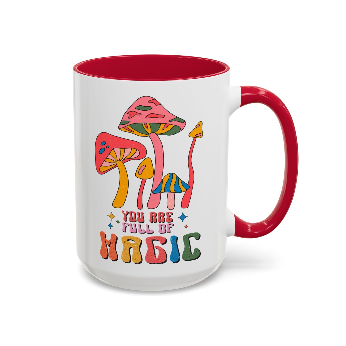 You Are Full of Magic – Accent Mug (11oz/15oz)