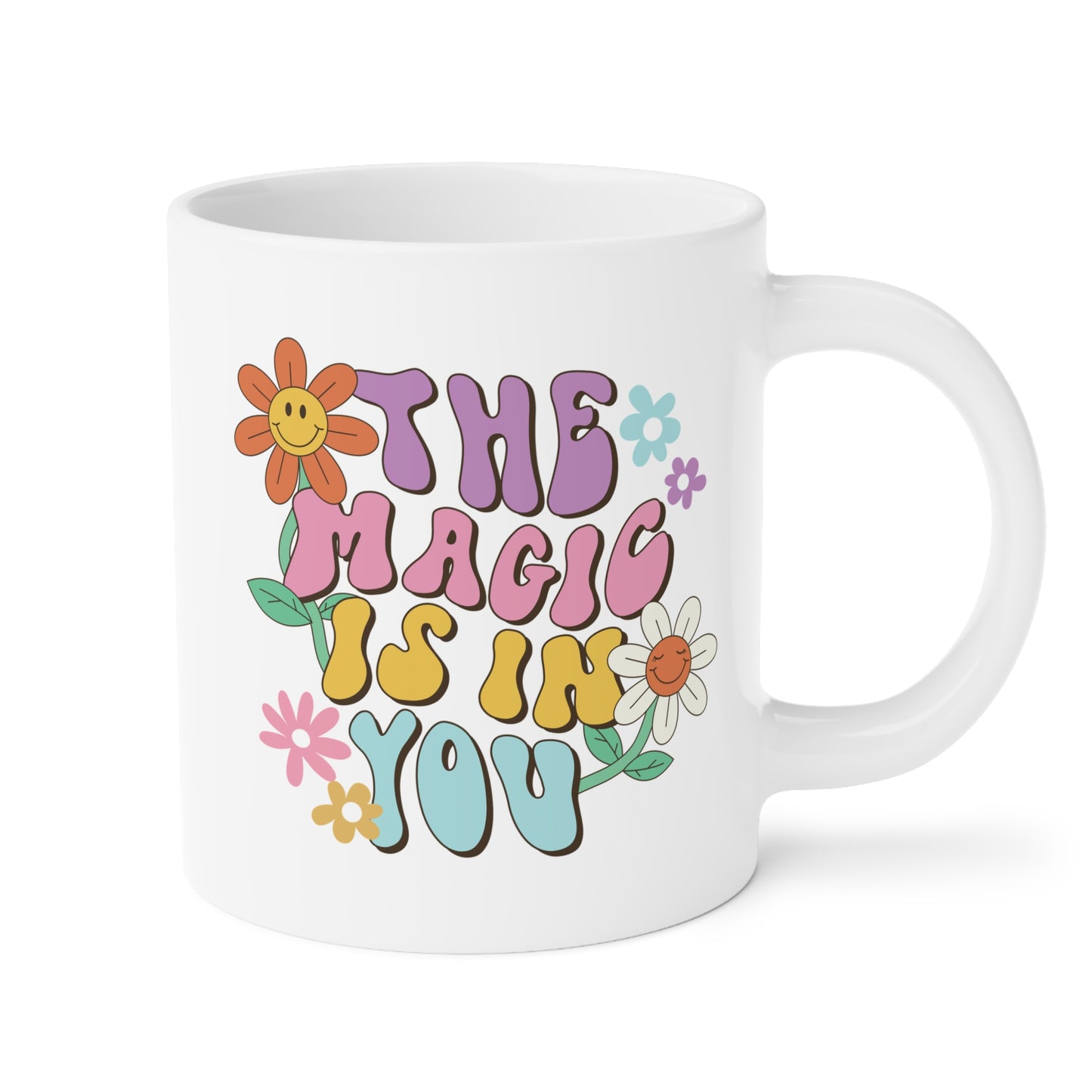 The Magic Is In You Coffee Mug – 70s Daisy Lettering | 11oz 15oz 20oz