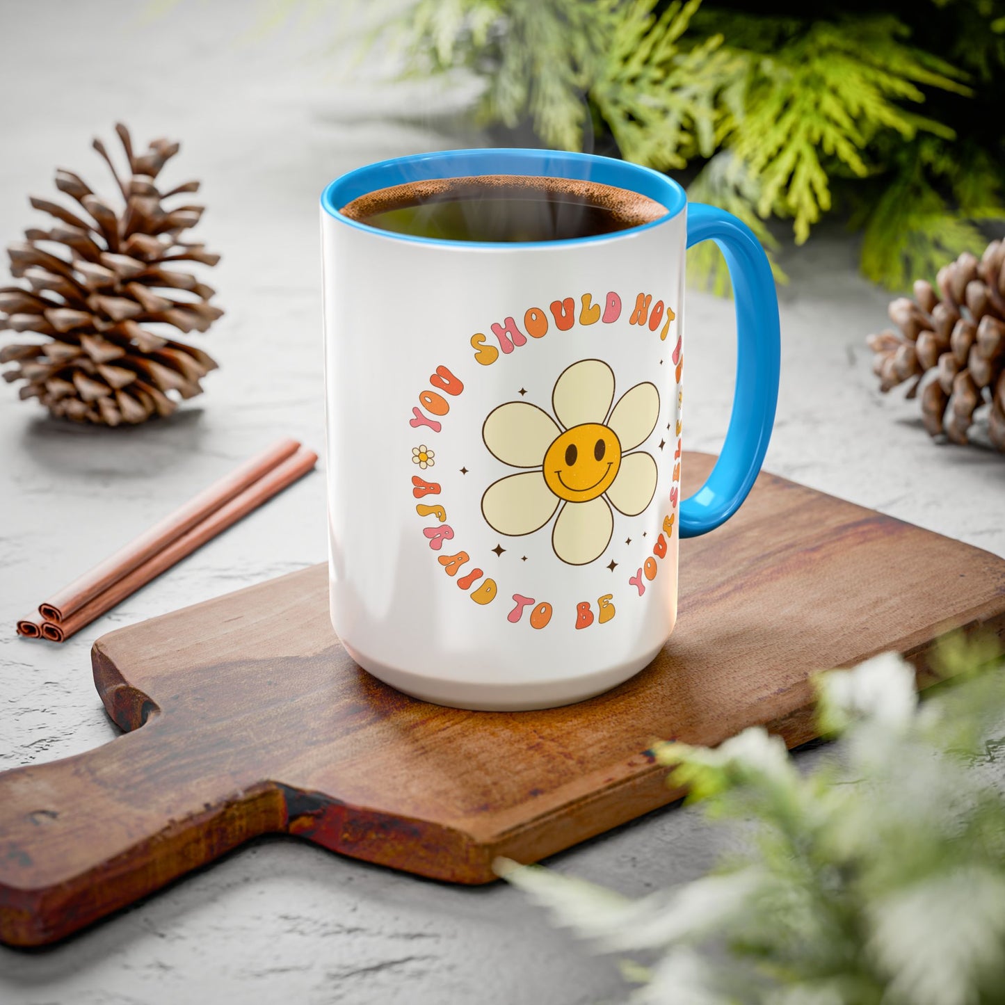 Don’t Be Afraid To Be Yourself Accent Mug – Smiley Flower | 11oz 15oz Colored Handle