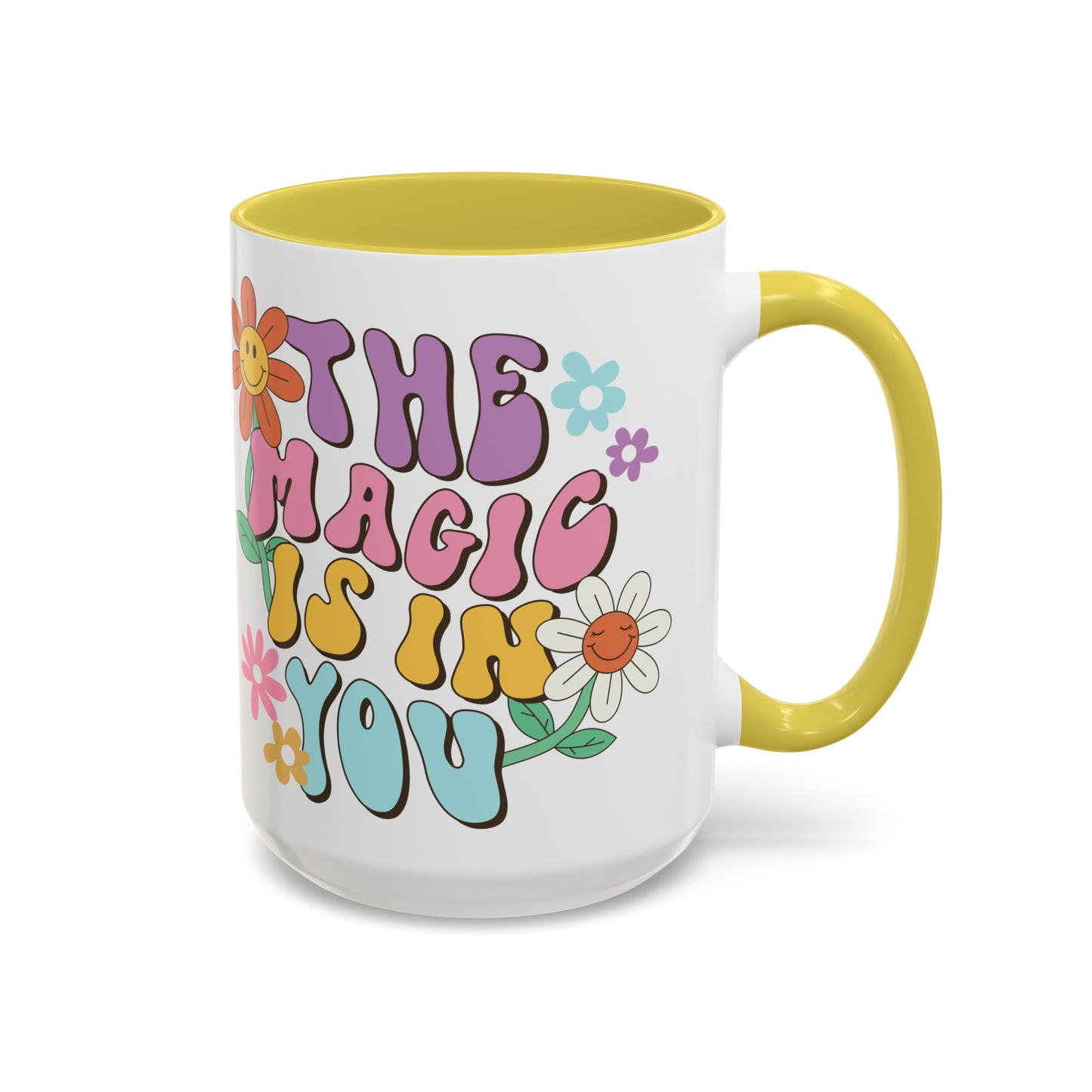 The Magic Is In You Accent Mug – Retro Flower Lettering | 11oz 15oz Colored Handle