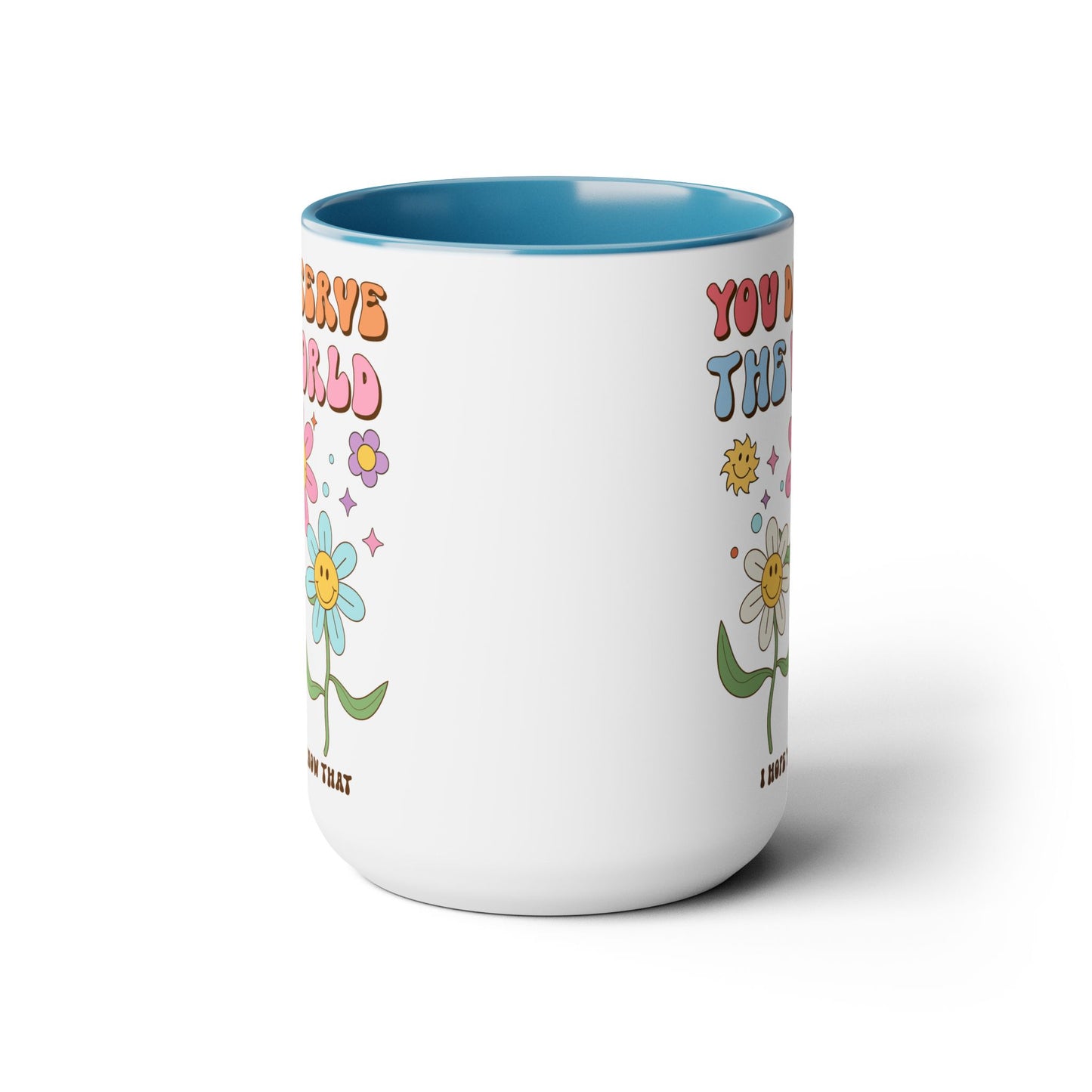 You Deserve the World 70s Style Coffee Mug 15oz - Floral, Multicolor Groovy Wavy Font - Inspirational Retro Drinkware - Empowering Gift