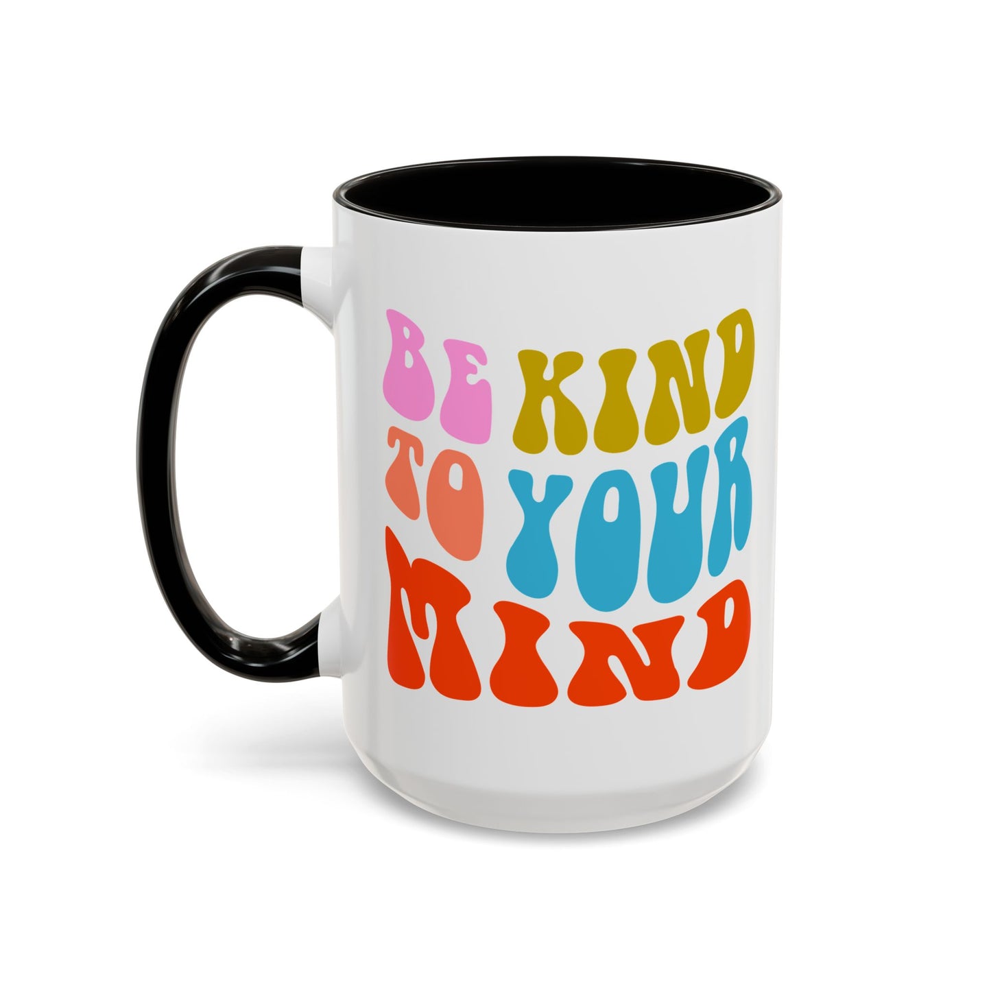 Be Kind To Your Mind Accent Mug – Retro Rainbow Letters | 11oz 15oz Multiple colors