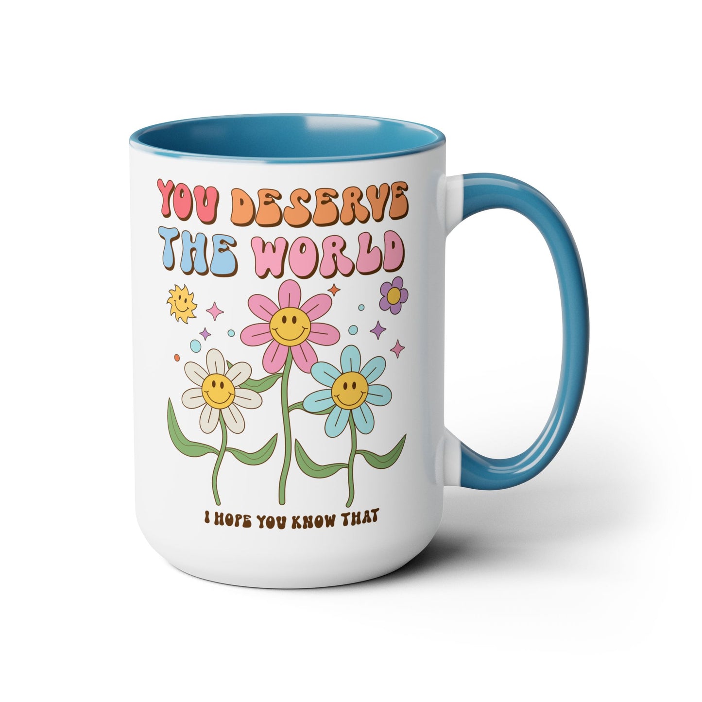 You Deserve the World 70s Style Coffee Mug 15oz - Floral, Multicolor Groovy Wavy Font - Inspirational Retro Drinkware - Empowering Gift