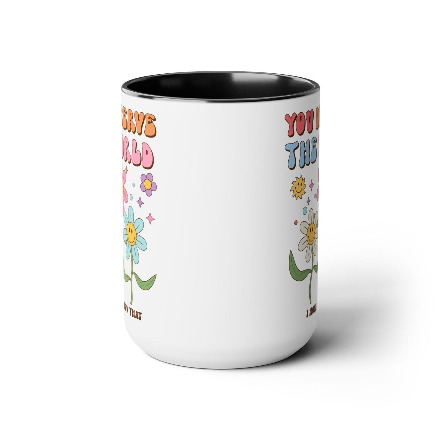 You Deserve the World 70s Style Coffee Mug 15oz - Floral, Multicolor Groovy Wavy Font - Inspirational Retro Drinkware - Empowering Gift