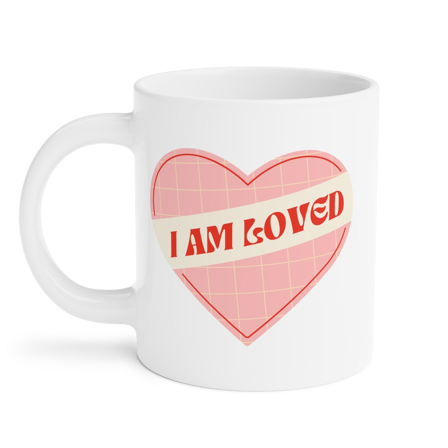 I Am Loved Heart – Self-Love Ceramic Mug (11oz/15oz/20oz)