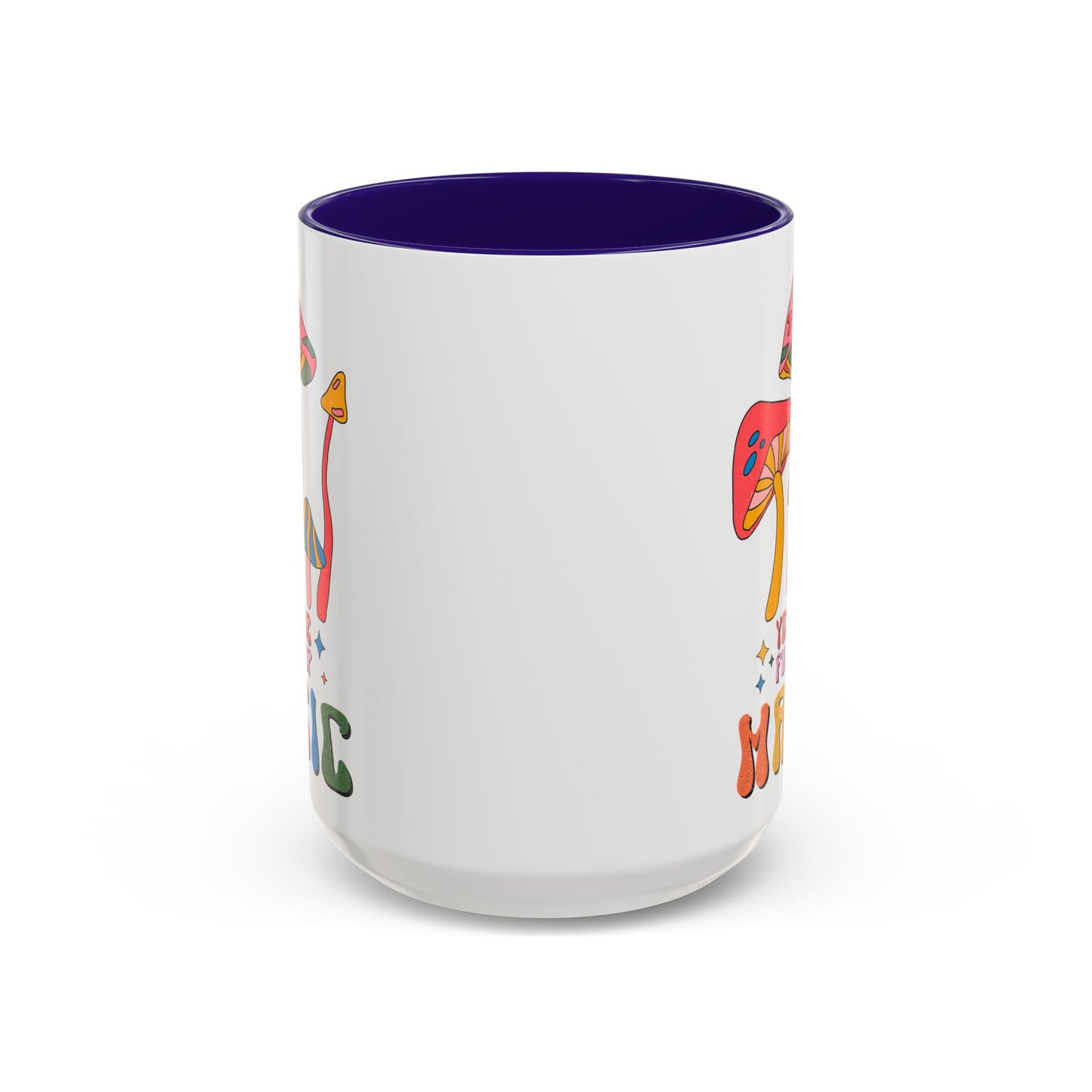 You Are Full of Magic – Accent Mug (11oz/15oz)
