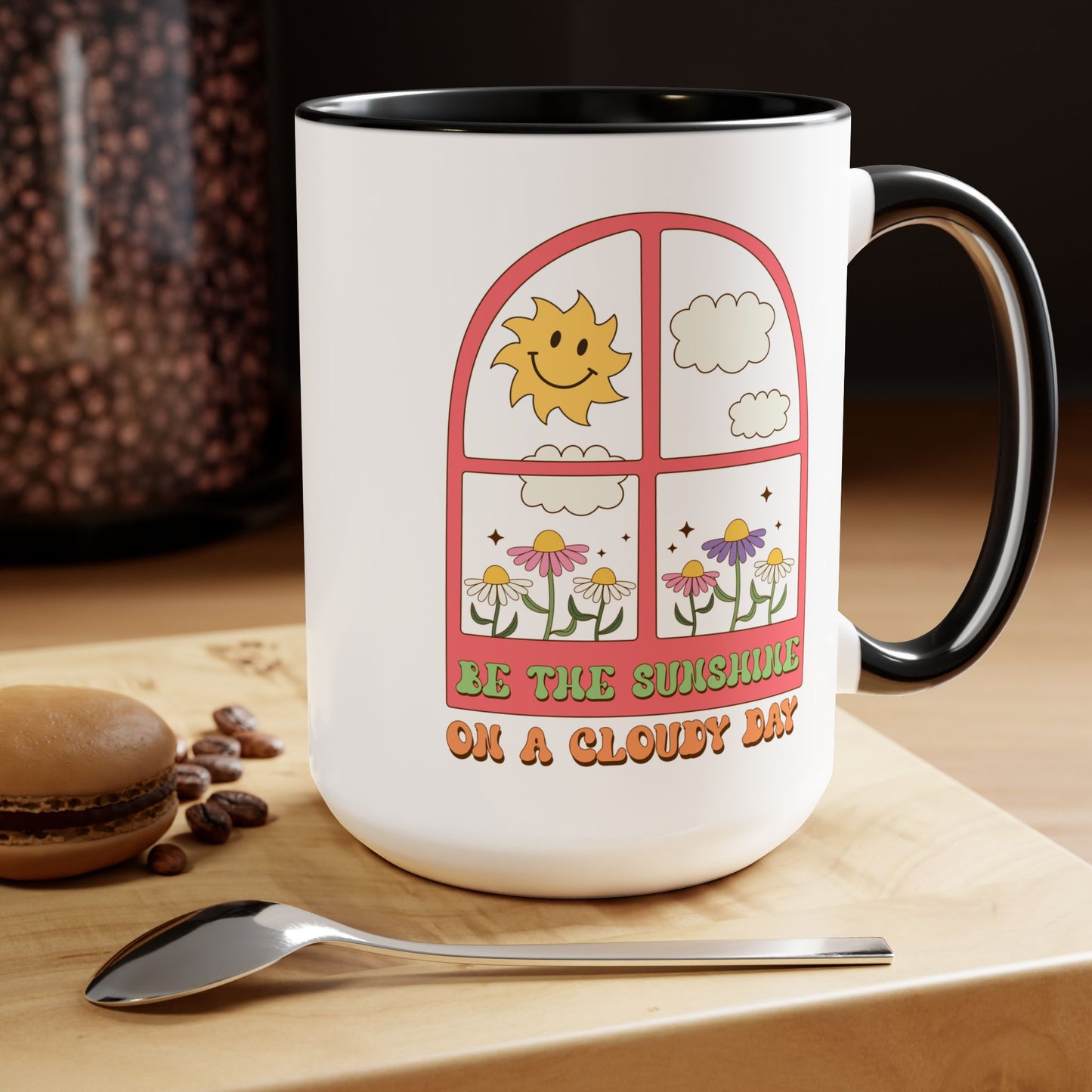 Be The Sunshine Coffee Mug 15oz - Cloudy Day Inspiration, Sun & Flower Window Design, Motivational Drinkware - Uplifting Gift Idea