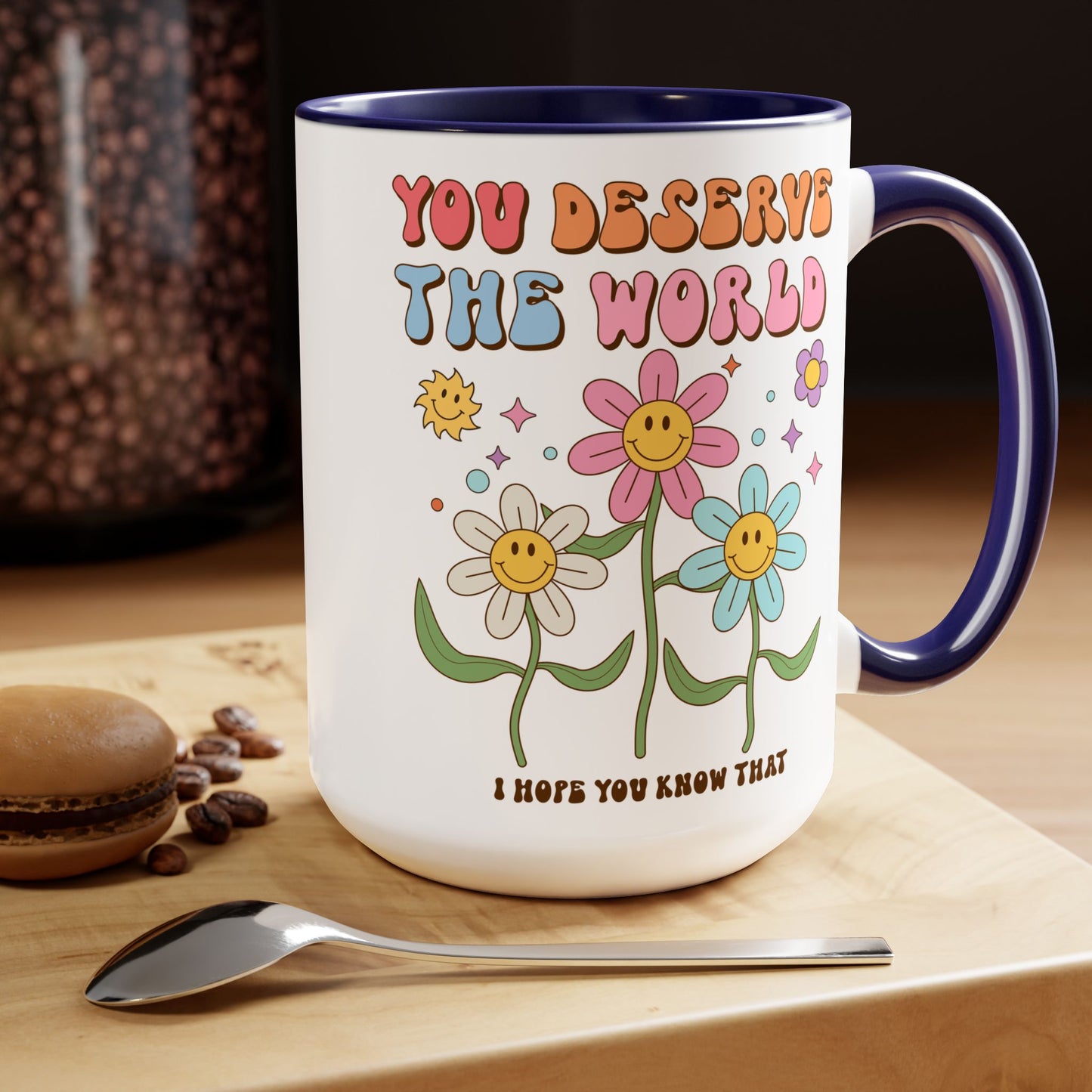 You Deserve the World 70s Style Coffee Mug 15oz - Floral, Multicolor Groovy Wavy Font - Inspirational Retro Drinkware - Empowering Gift