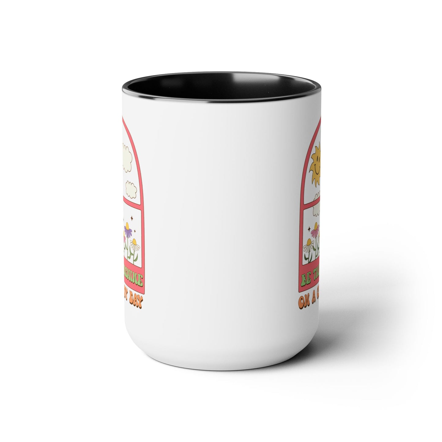 Be The Sunshine Coffee Mug 15oz - Cloudy Day Inspiration, Sun & Flower Window Design, Motivational Drinkware - Uplifting Gift Idea