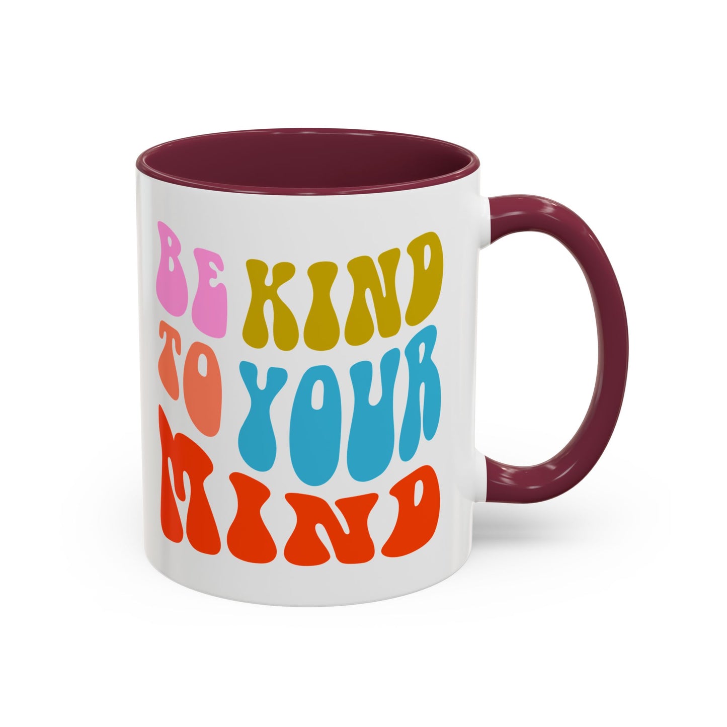 Be Kind To Your Mind Accent Mug – Retro Rainbow Letters | 11oz 15oz Multiple colors
