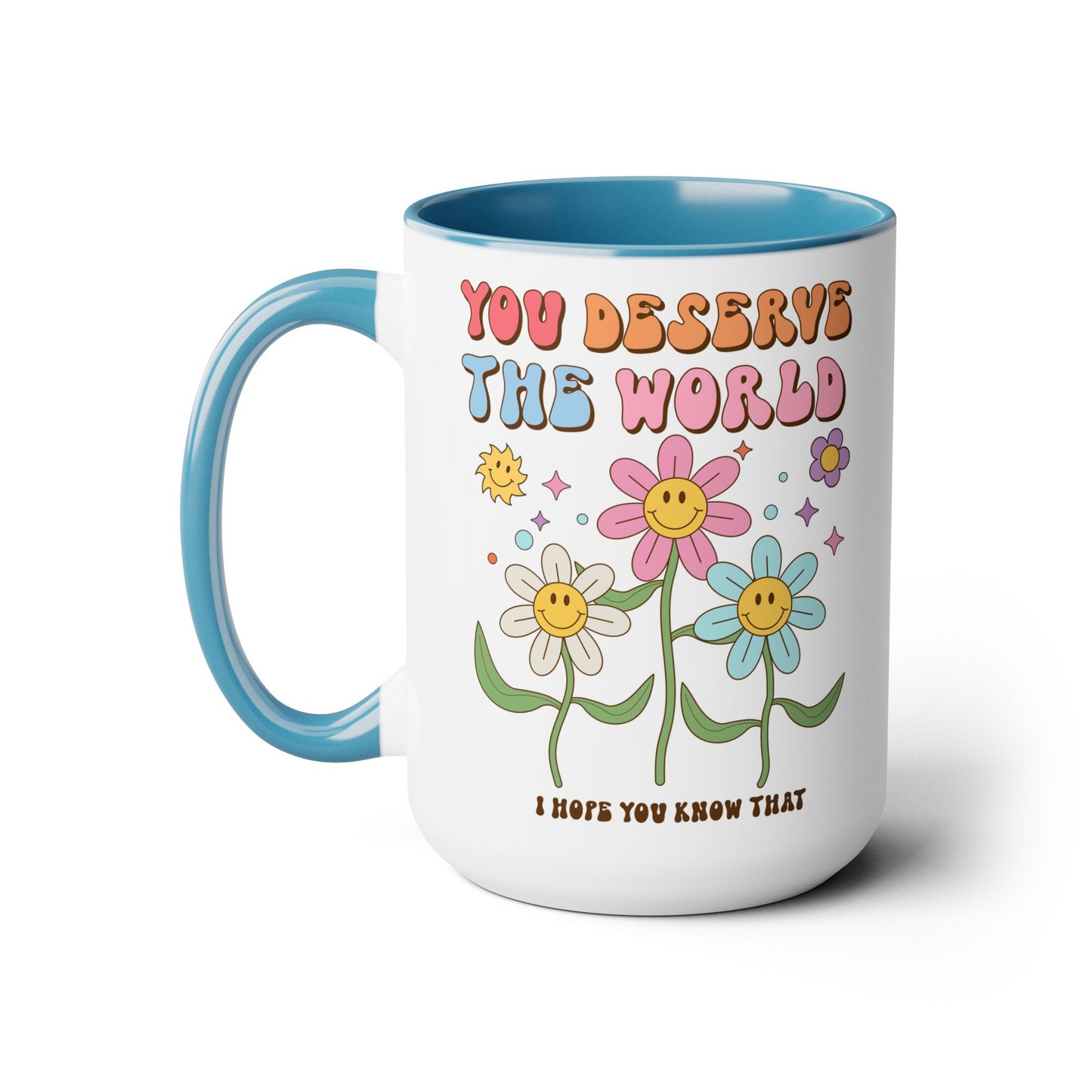 You Deserve the World 70s Style Coffee Mug 15oz - Floral, Multicolor Groovy Wavy Font - Inspirational Retro Drinkware - Empowering Gift
