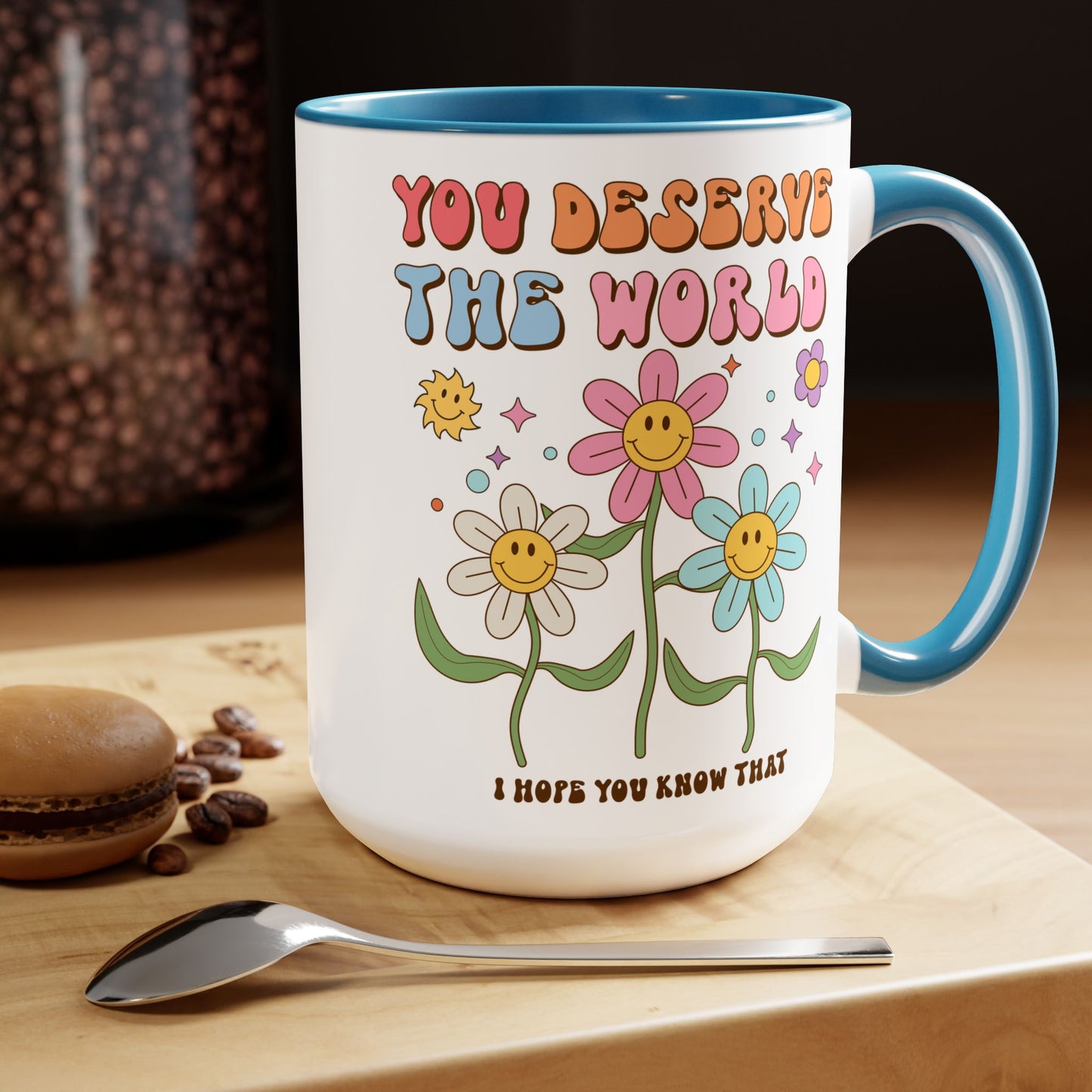 You Deserve the World 70s Style Coffee Mug 15oz - Floral, Multicolor Groovy Wavy Font - Inspirational Retro Drinkware - Empowering Gift