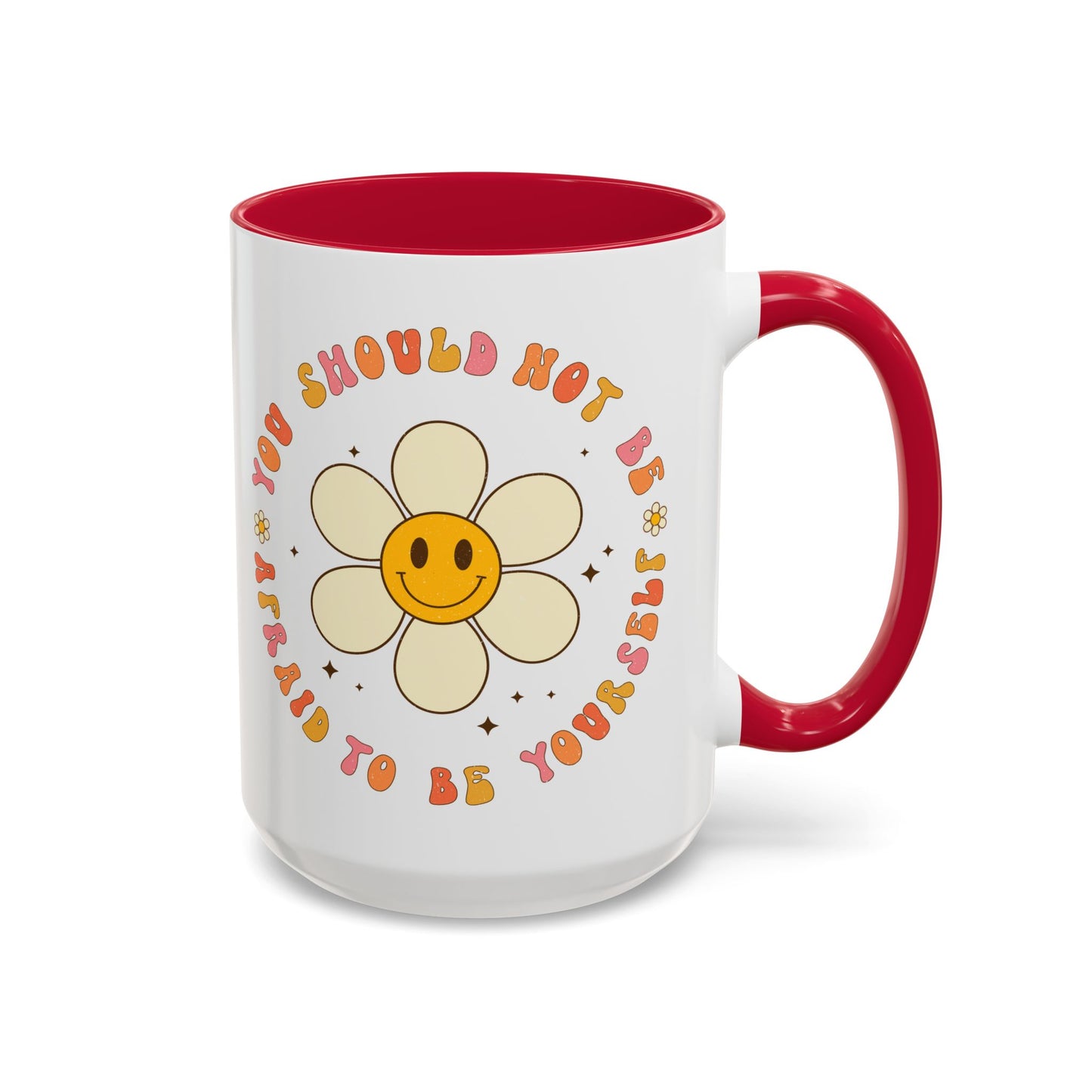 Don’t Be Afraid To Be Yourself Accent Mug – Smiley Flower | 11oz 15oz Colored Handle