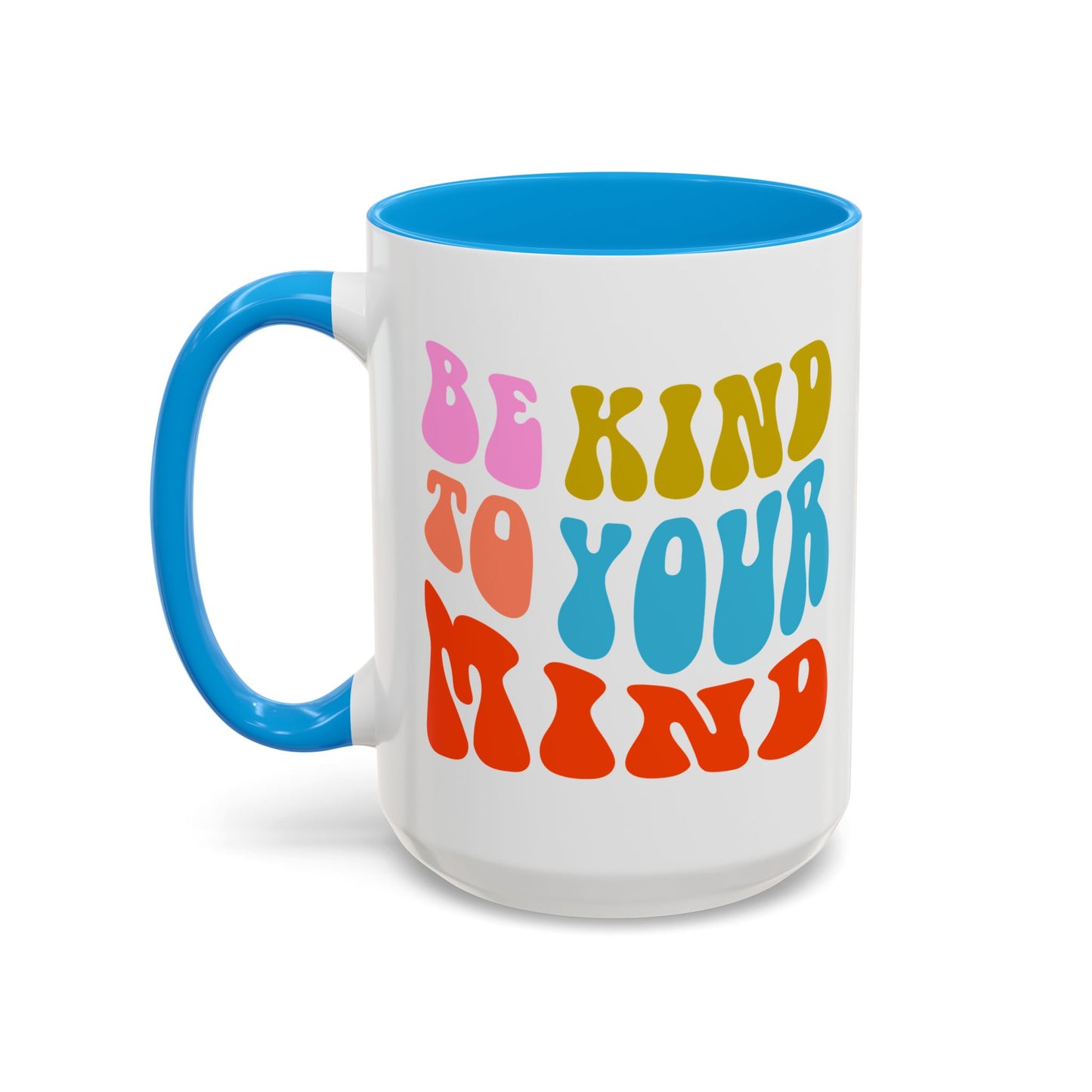 Be Kind To Your Mind Accent Mug – Retro Rainbow Letters | 11oz 15oz Multiple colors