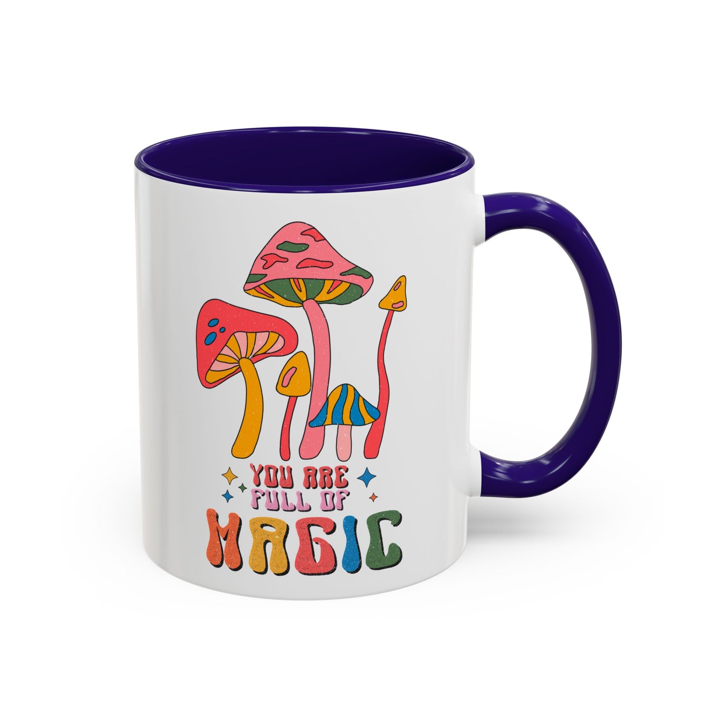 You Are Full of Magic – Accent Mug (11oz/15oz)