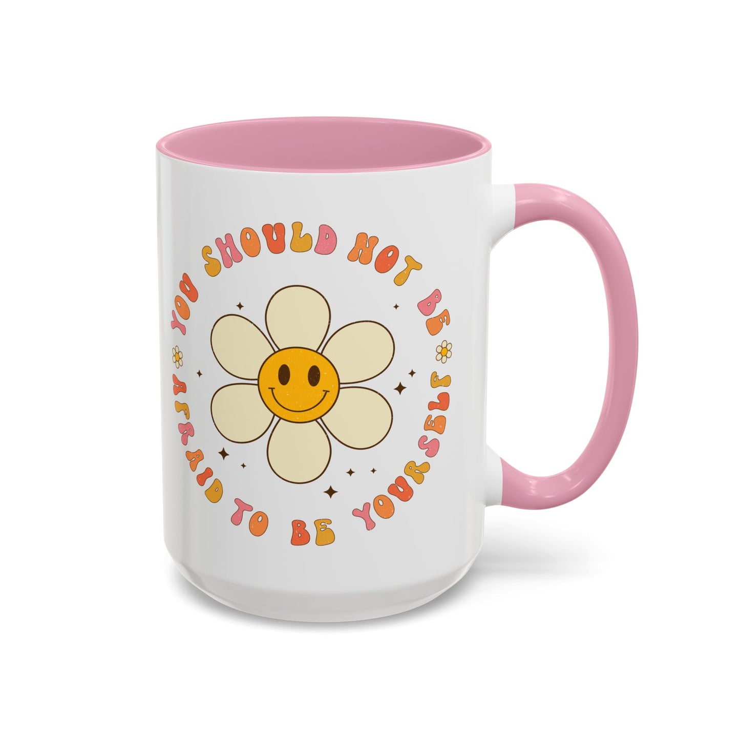 Don’t Be Afraid To Be Yourself Accent Mug – Smiley Flower | 11oz 15oz Colored Handle