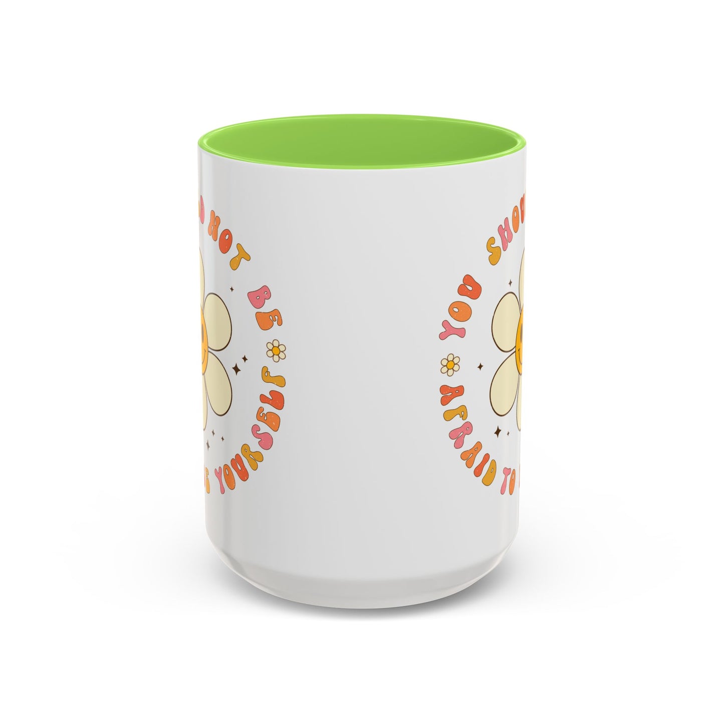 Don’t Be Afraid To Be Yourself Accent Mug – Smiley Flower | 11oz 15oz Colored Handle