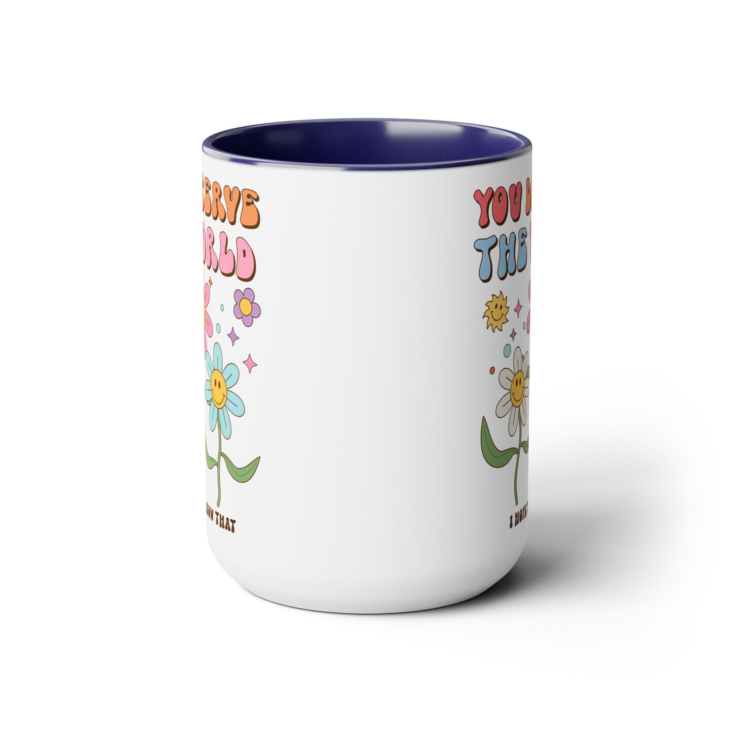 You Deserve the World 70s Style Coffee Mug 15oz - Floral, Multicolor Groovy Wavy Font - Inspirational Retro Drinkware - Empowering Gift