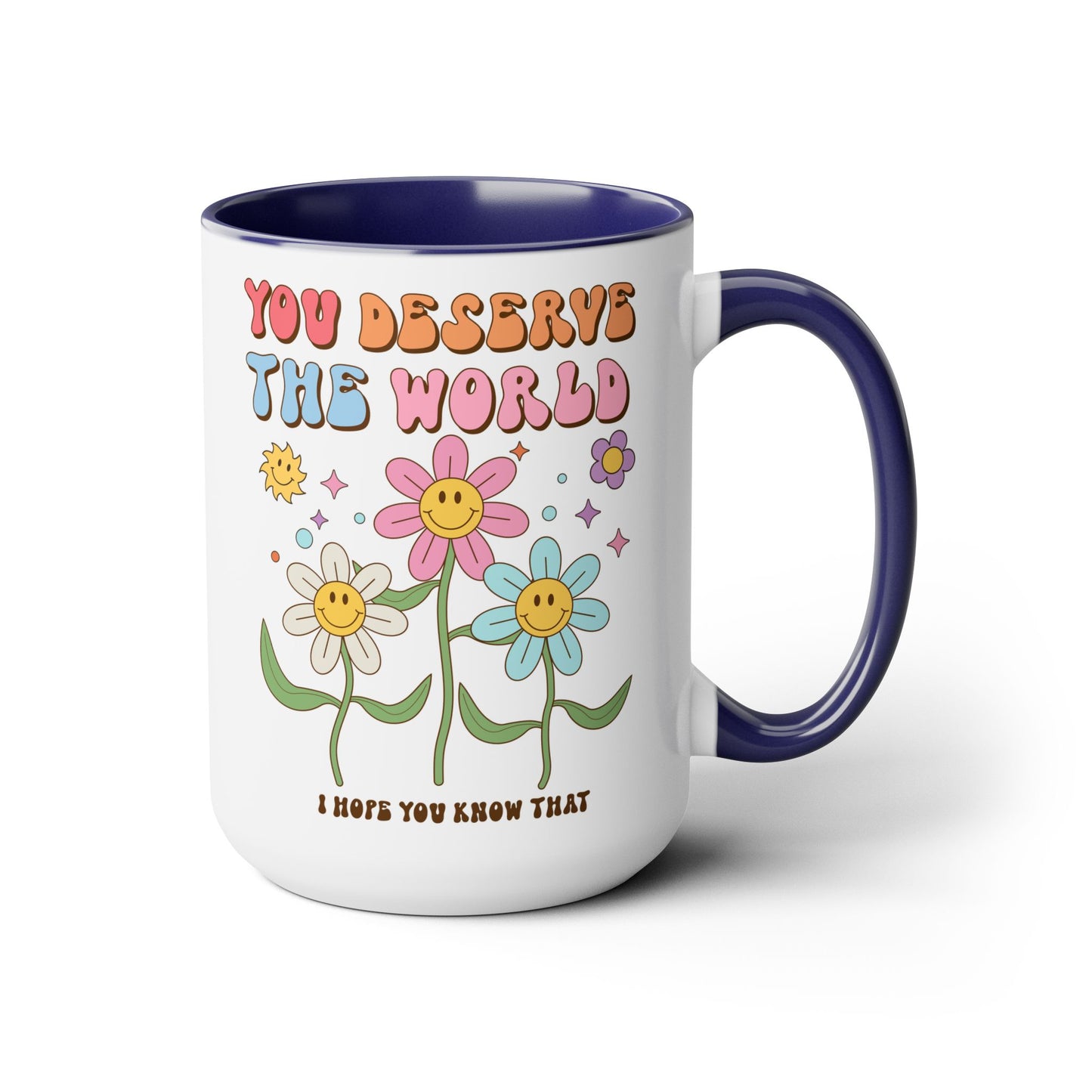 You Deserve the World 70s Style Coffee Mug 15oz - Floral, Multicolor Groovy Wavy Font - Inspirational Retro Drinkware - Empowering Gift