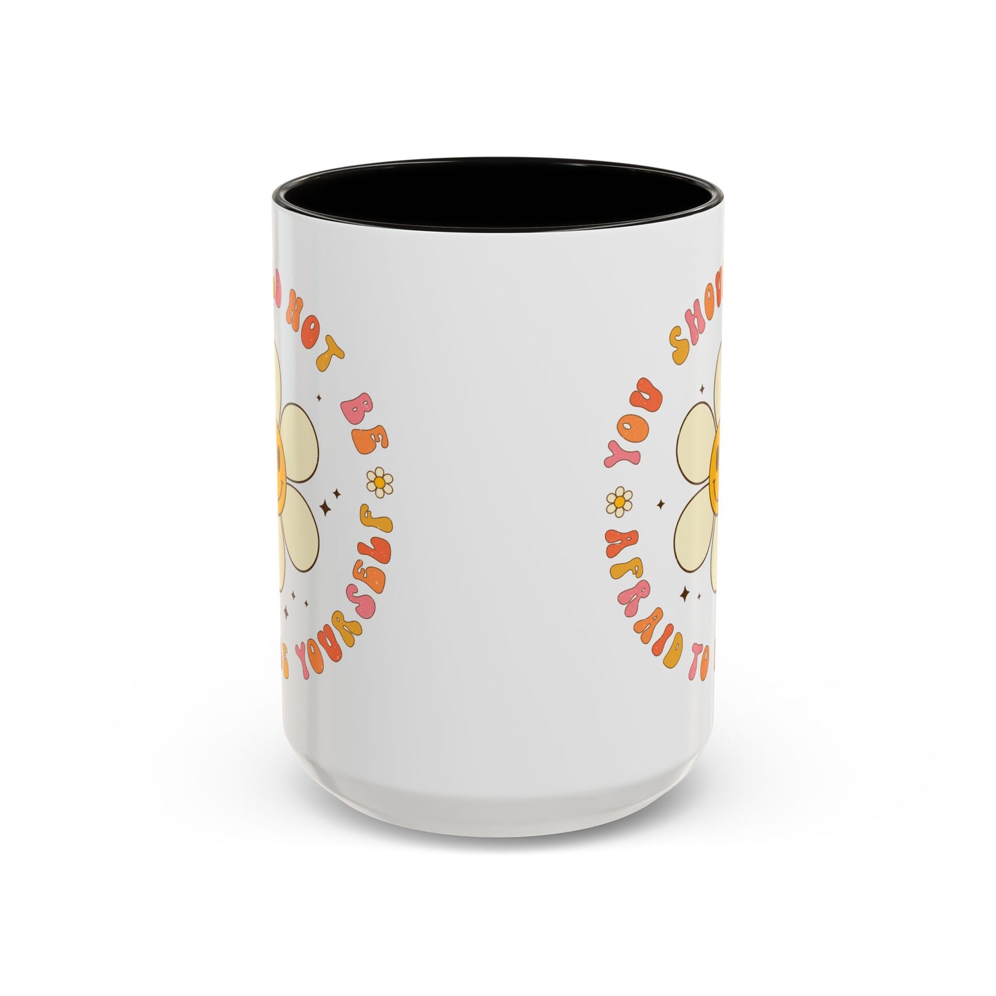 Don’t Be Afraid To Be Yourself Accent Mug – Smiley Flower | 11oz 15oz Colored Handle