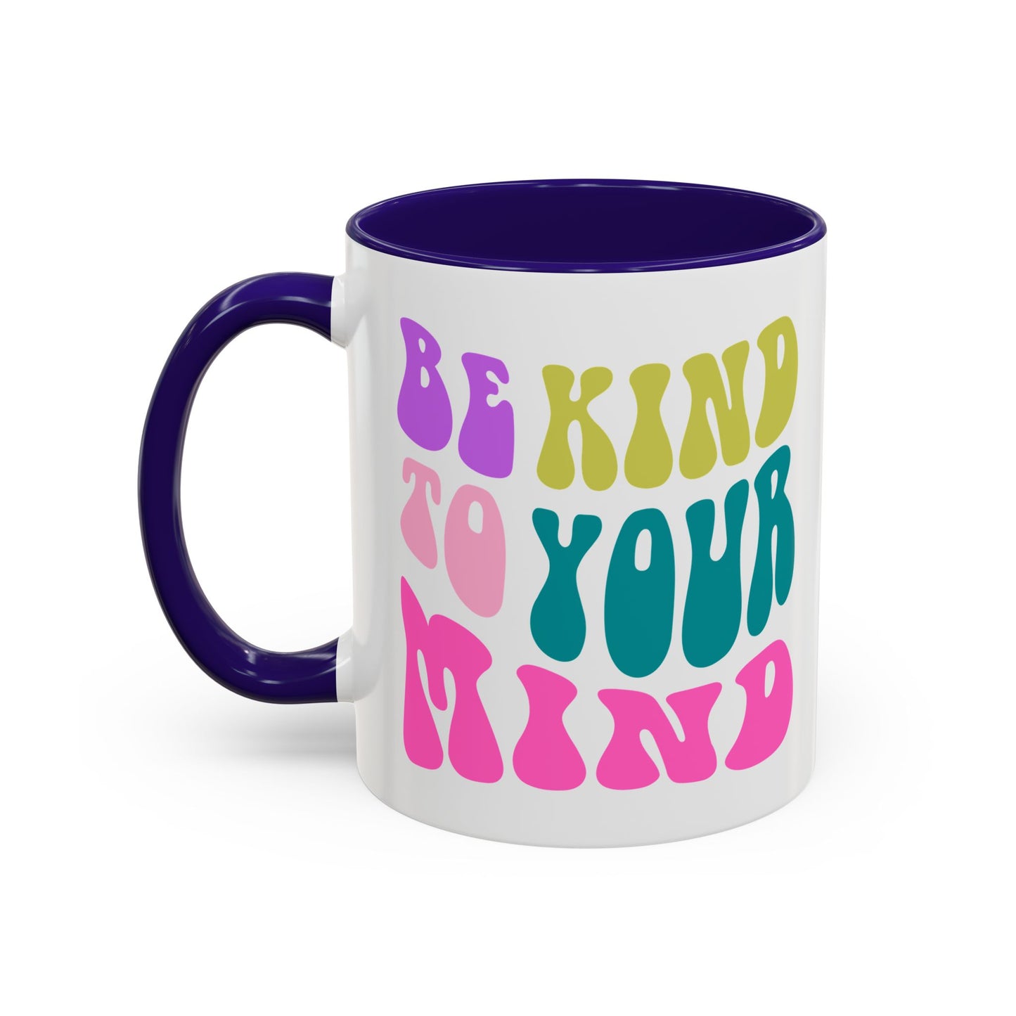 Be Kind To Your Mind Accent Mug – Retro Rainbow Letters | 11oz 15oz Colored Handle