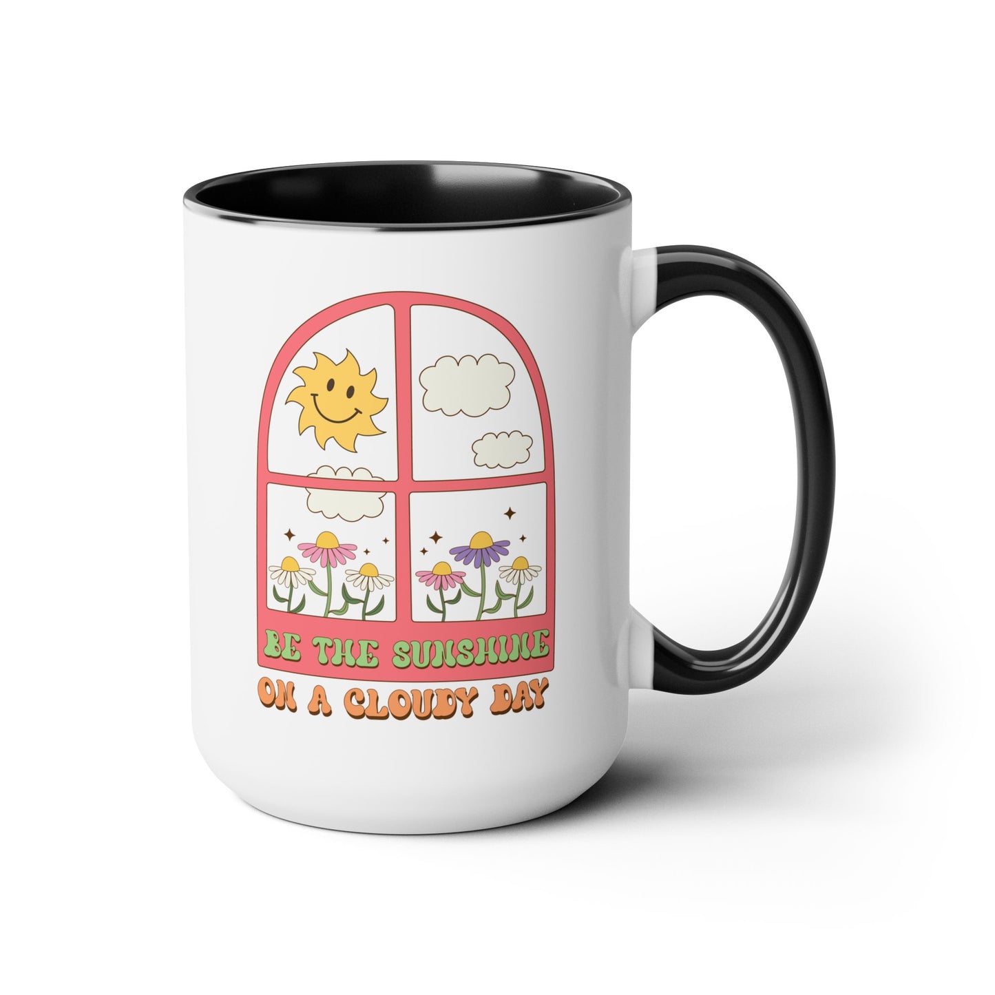 Be The Sunshine Coffee Mug 15oz - Cloudy Day Inspiration, Sun & Flower Window Design, Motivational Drinkware - Uplifting Gift Idea
