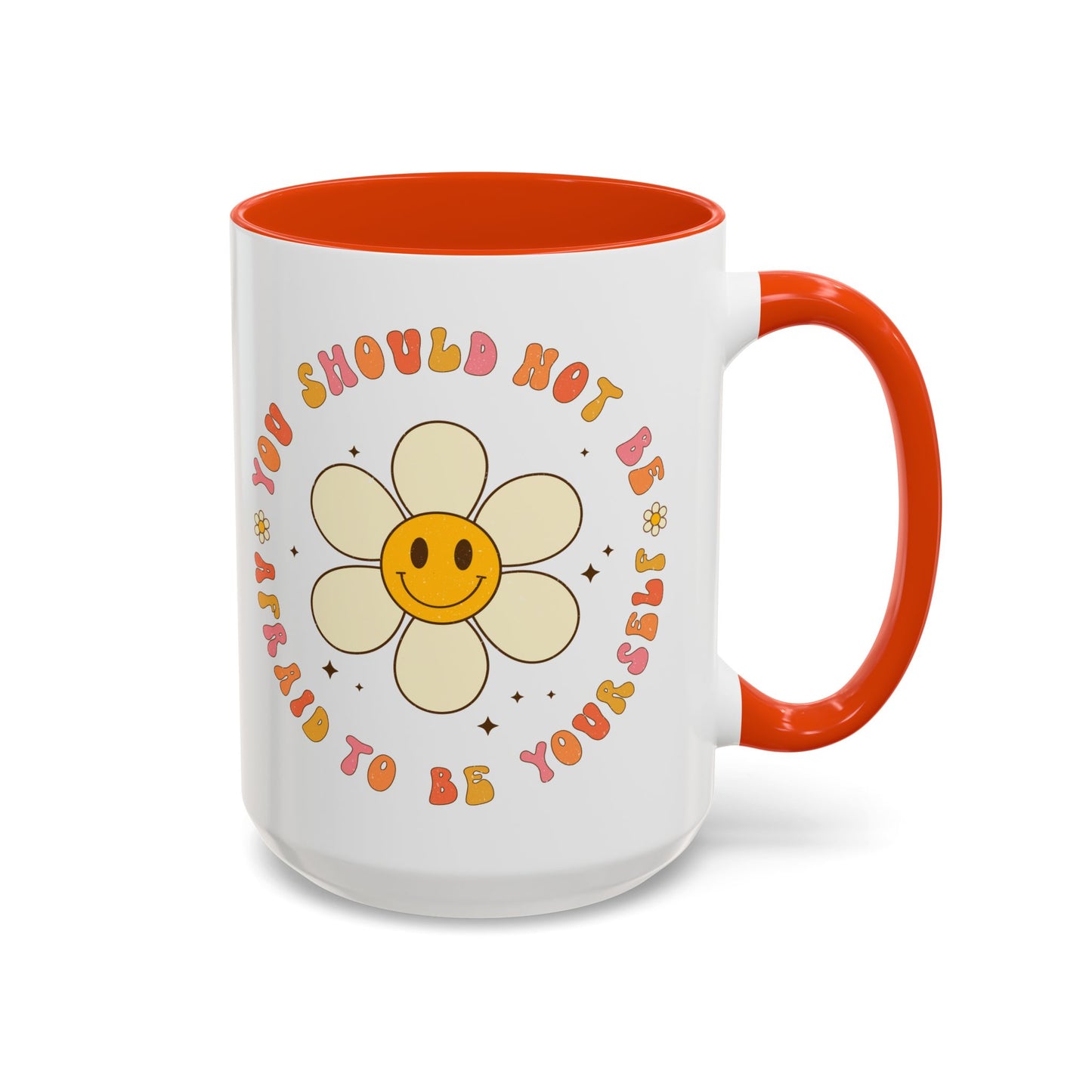 Don’t Be Afraid To Be Yourself Accent Mug – Smiley Flower | 11oz 15oz Colored Handle
