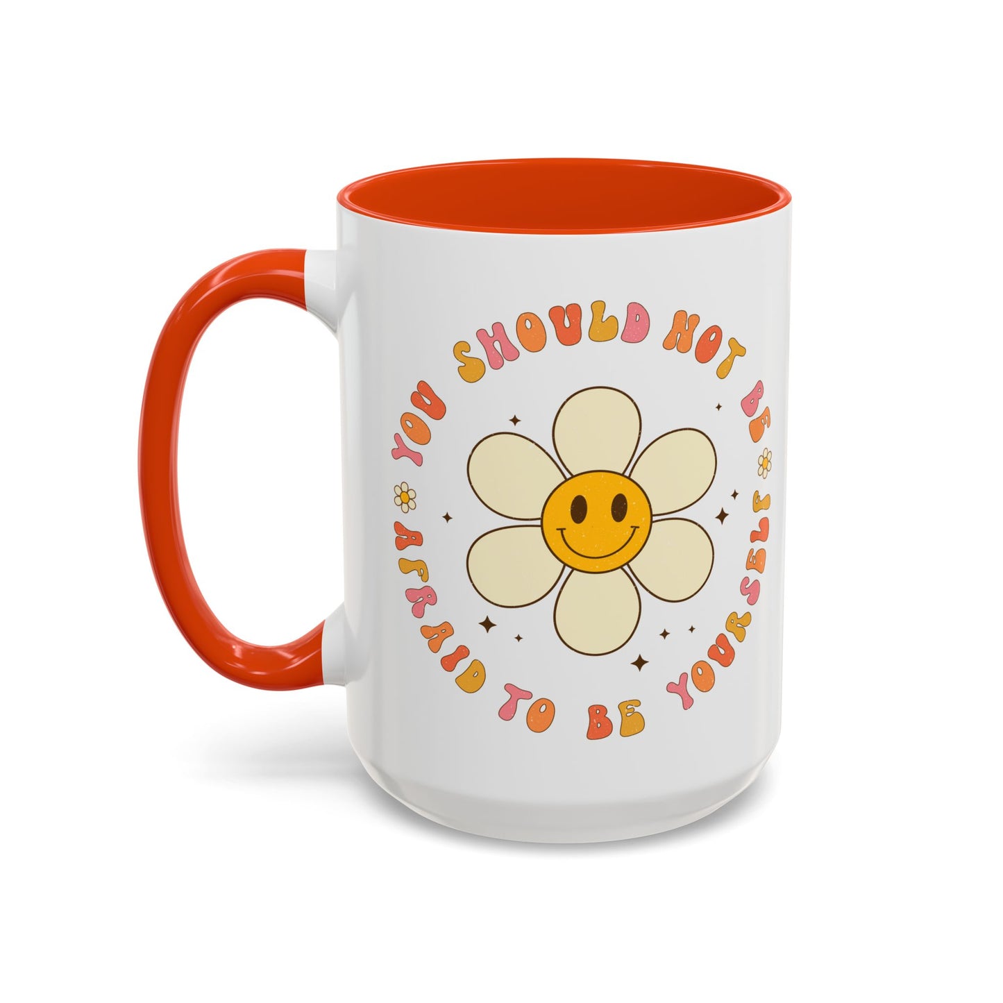 Don’t Be Afraid To Be Yourself Accent Mug – Smiley Flower | 11oz 15oz Colored Handle