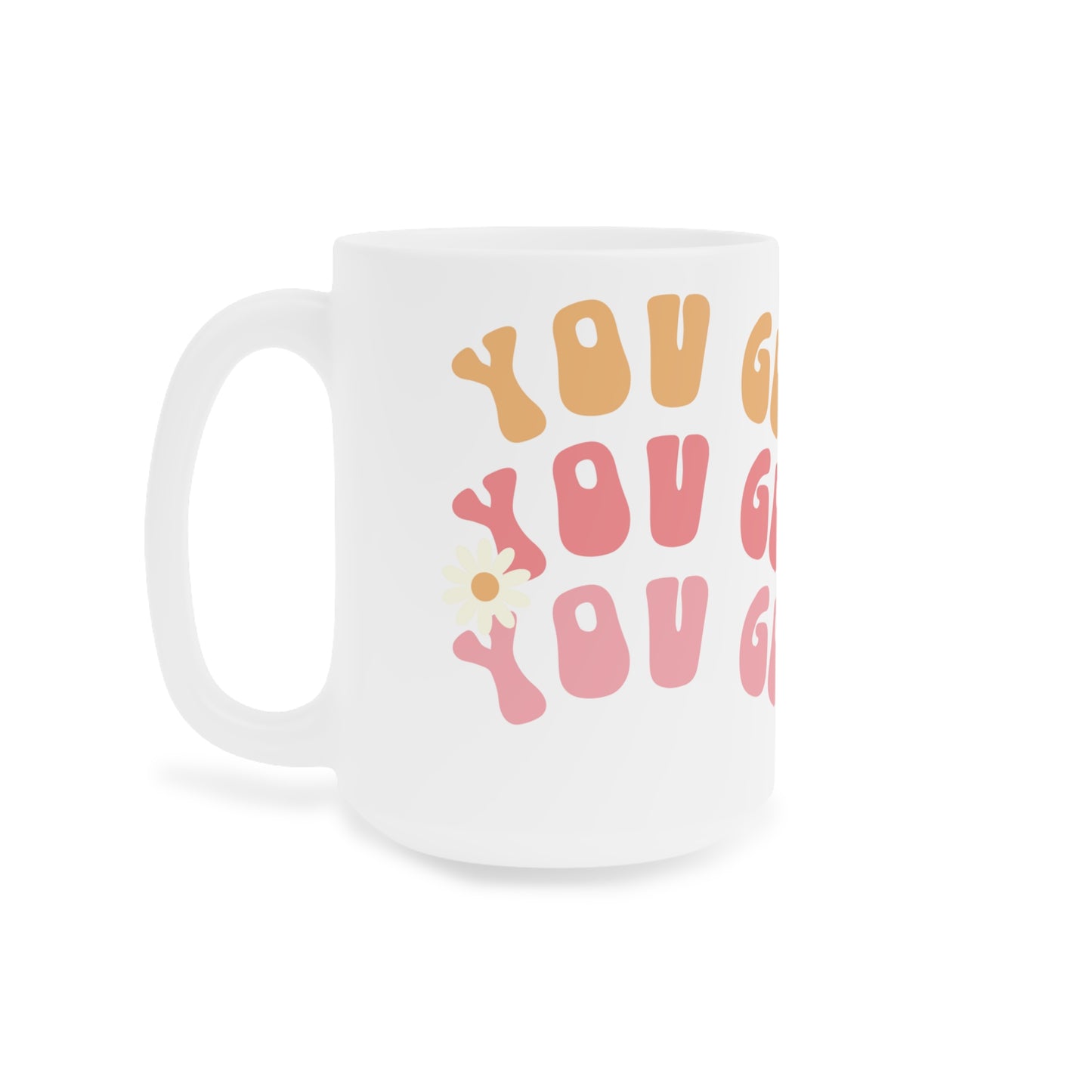 You Got This Groovy 70s Themed Coffee Mug 20oz - Multi-Pink Retro Style Ceramic Cup - Inspirational Positivity Boosting Drinkware