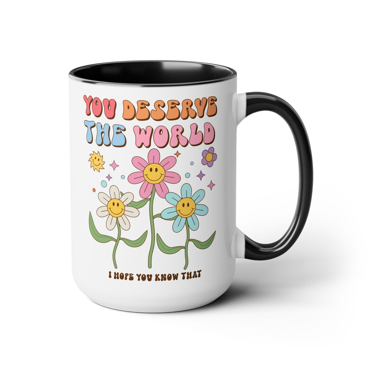 You Deserve the World 70s Style Coffee Mug 15oz - Floral, Multicolor Groovy Wavy Font - Inspirational Retro Drinkware - Empowering Gift