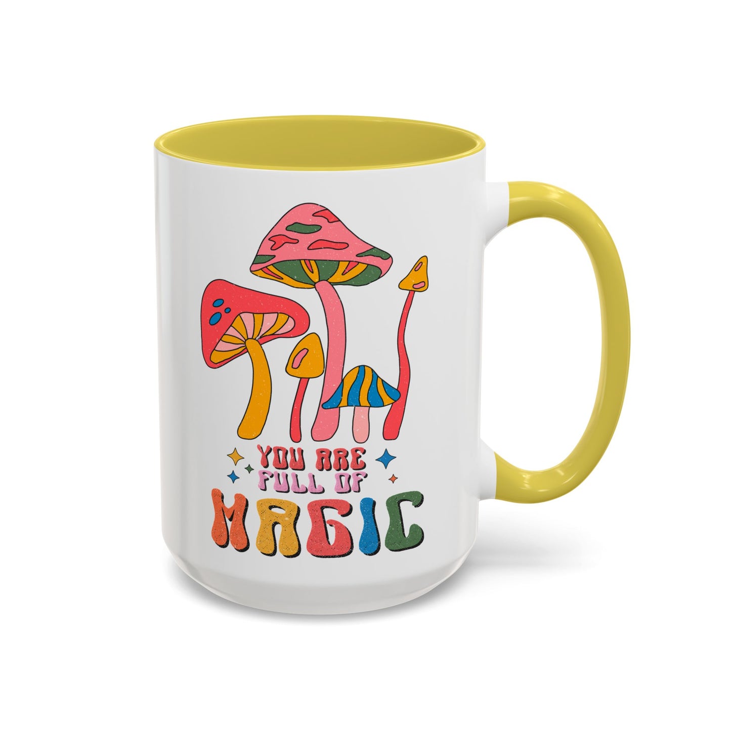 You Are Full of Magic – Accent Mug (11oz/15oz)