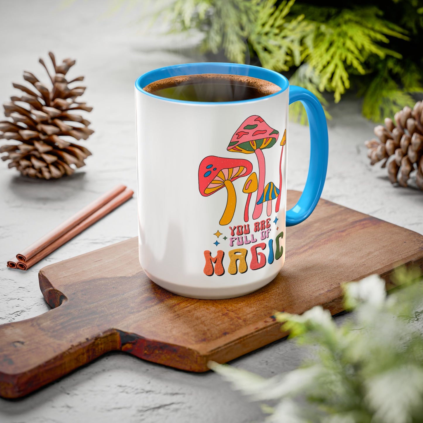 You Are Full of Magic – Accent Mug (11oz/15oz)