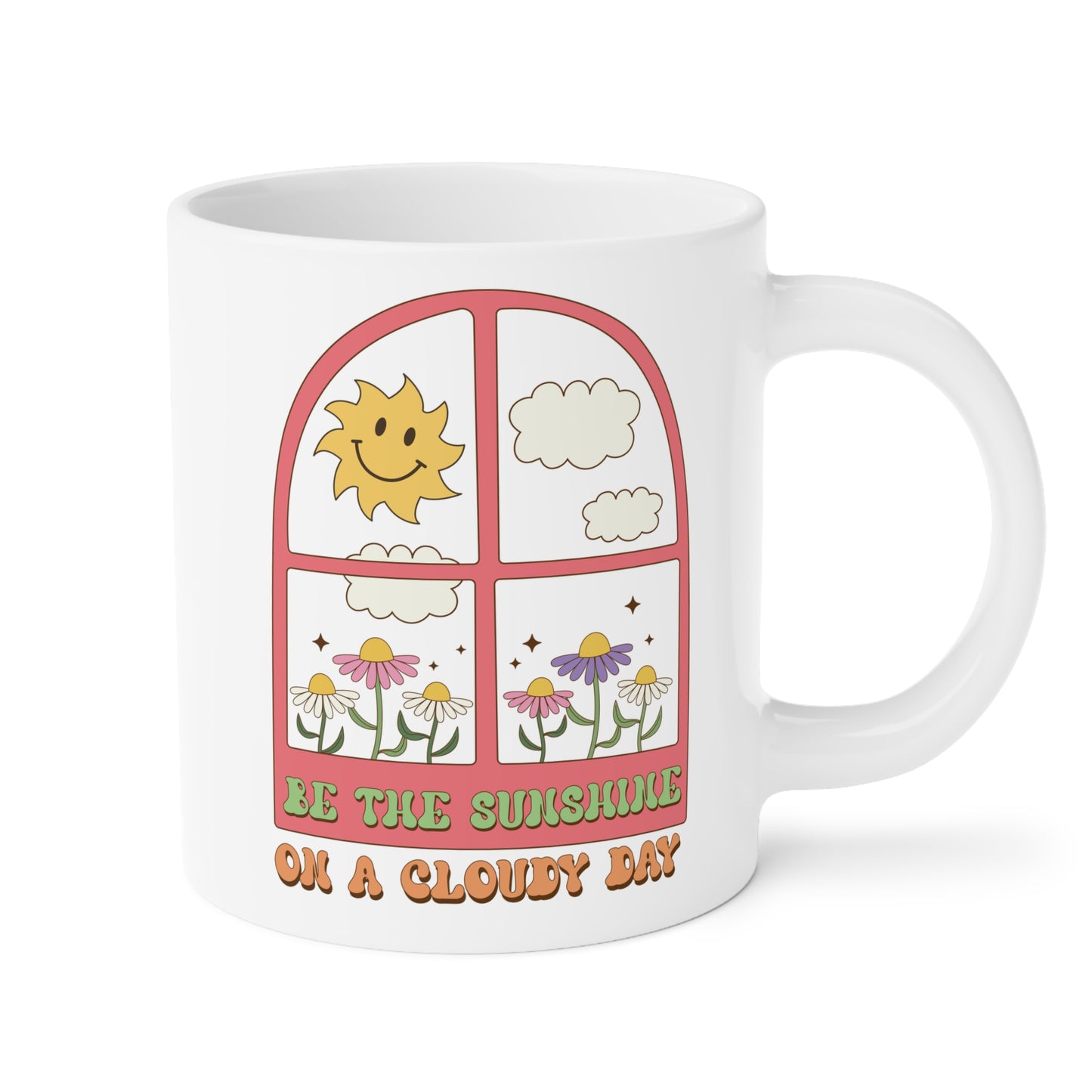 Be The Sunshine Coffee Mug 20oz - Cloudy Day Inspiration, Sun & Flower Window Design, Motivational Drinkware - Uplifting Gift Idea