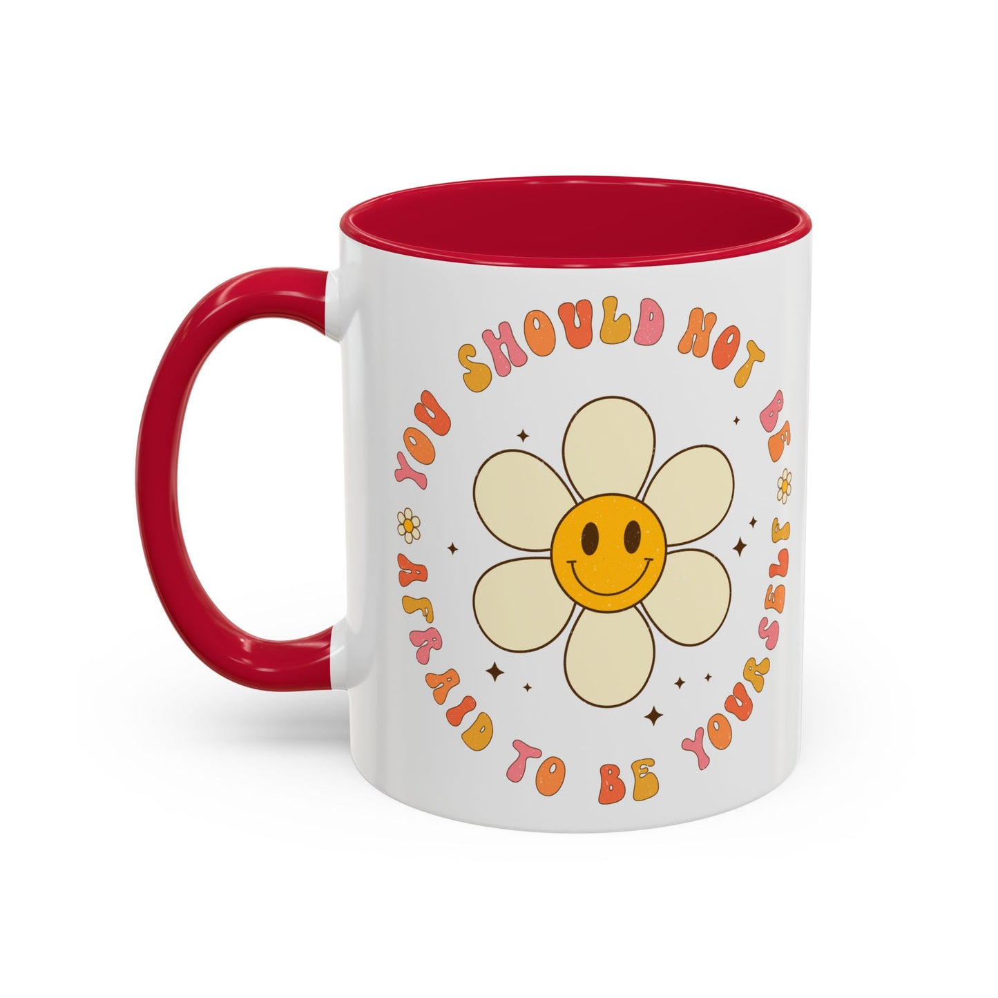 Don’t Be Afraid To Be Yourself Accent Mug – Smiley Flower | 11oz 15oz Colored Handle