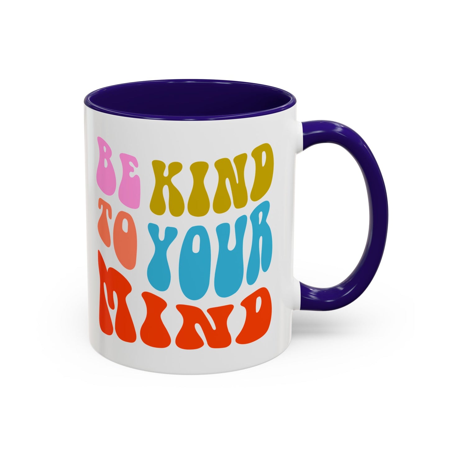 Be Kind To Your Mind Accent Mug – Retro Rainbow Letters | 11oz 15oz Multiple colors