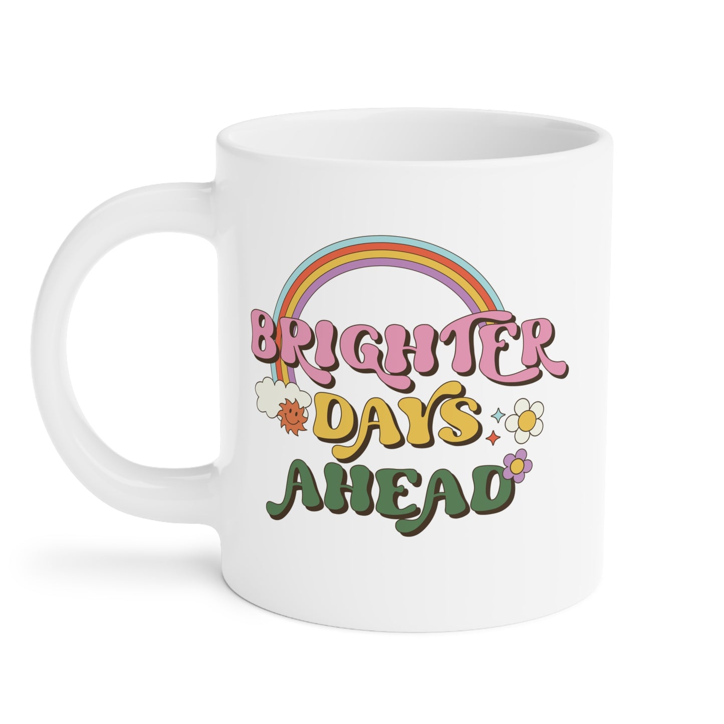 Brighter Days Ahead Coffee Mug – Retro Rainbow Positivity | 20oz