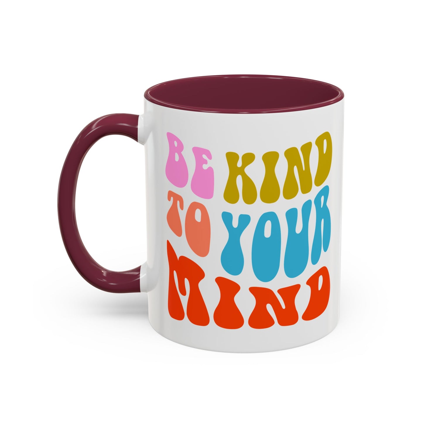 Be Kind To Your Mind Accent Mug – Retro Rainbow Letters | 11oz 15oz Multiple colors