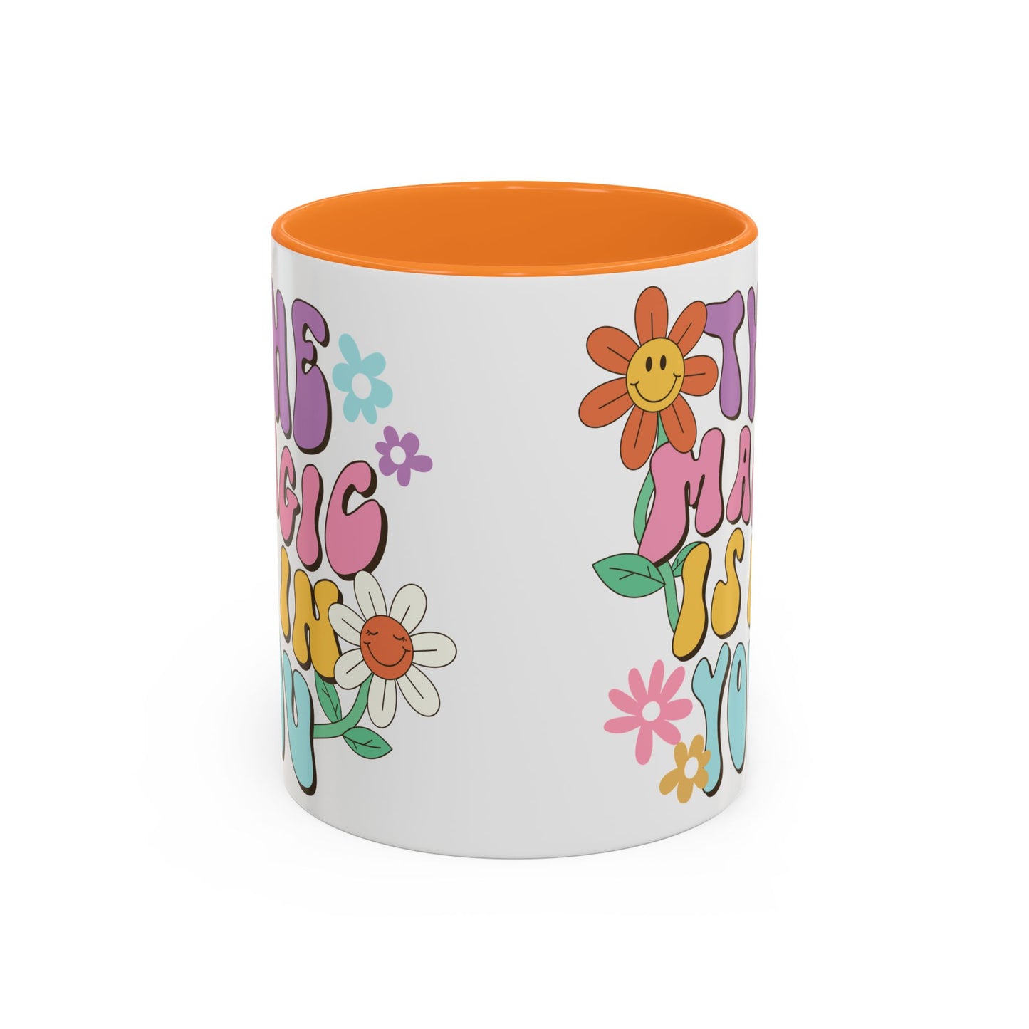 The Magic Is In You Accent Mug – Retro Flower Lettering | 11oz 15oz Colored Handle