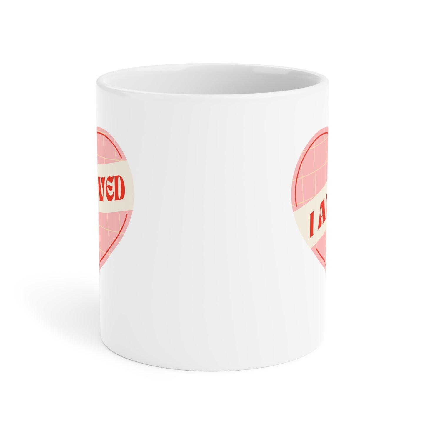 I Am Loved Heart – Self-Love Ceramic Mug (11oz/15oz/20oz)