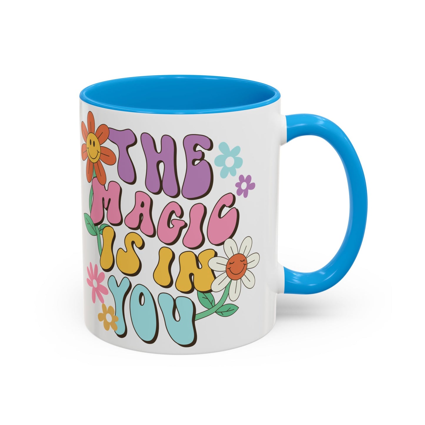 The Magic Is In You Accent Mug – Retro Flower Lettering | 11oz 15oz Colored Handle