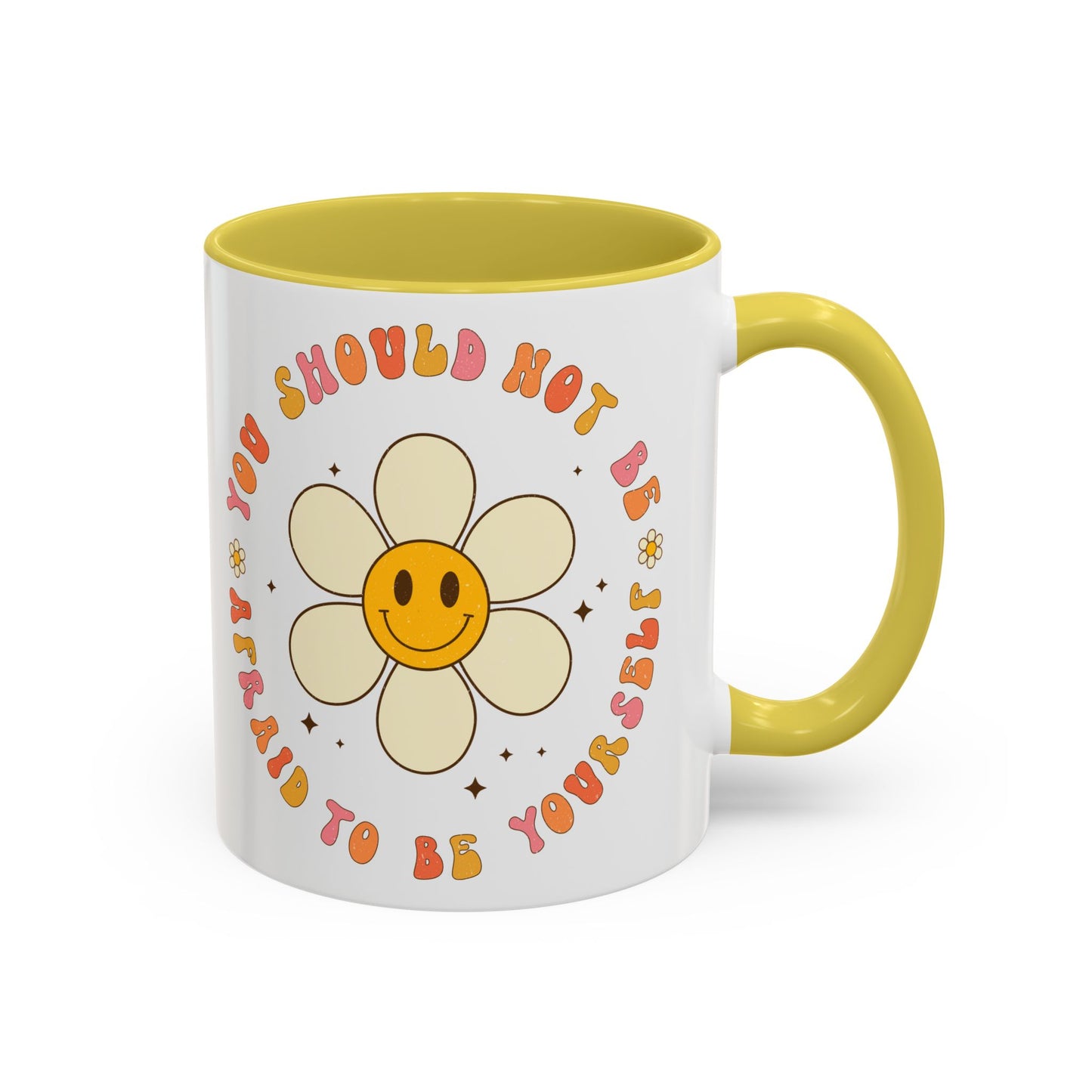 Don’t Be Afraid To Be Yourself Accent Mug – Smiley Flower | 11oz 15oz Colored Handle