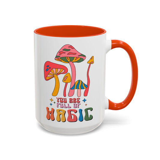 You Are Full of Magic – Accent Mug (11oz/15oz)