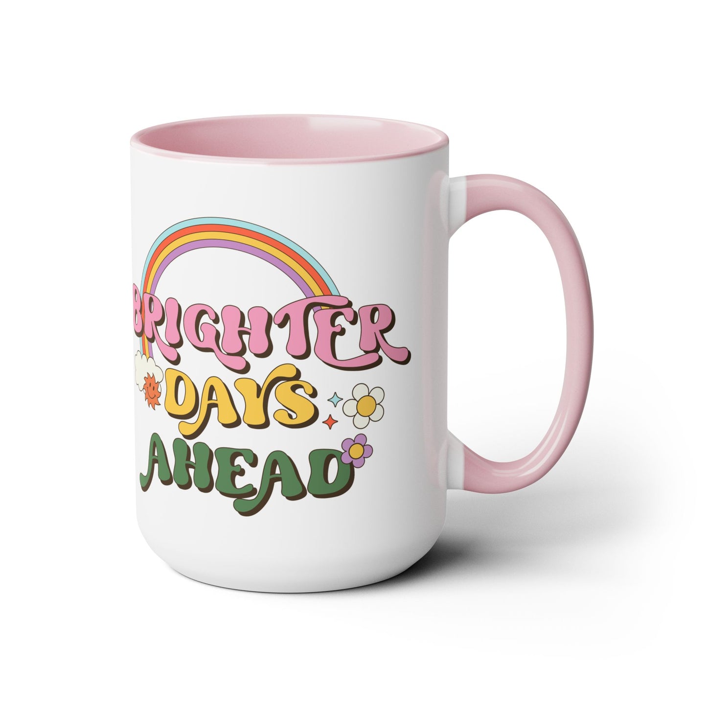 Brighter Days Ahead Coffee Mug – Rainbow Retro Positivity | 15oz Accent