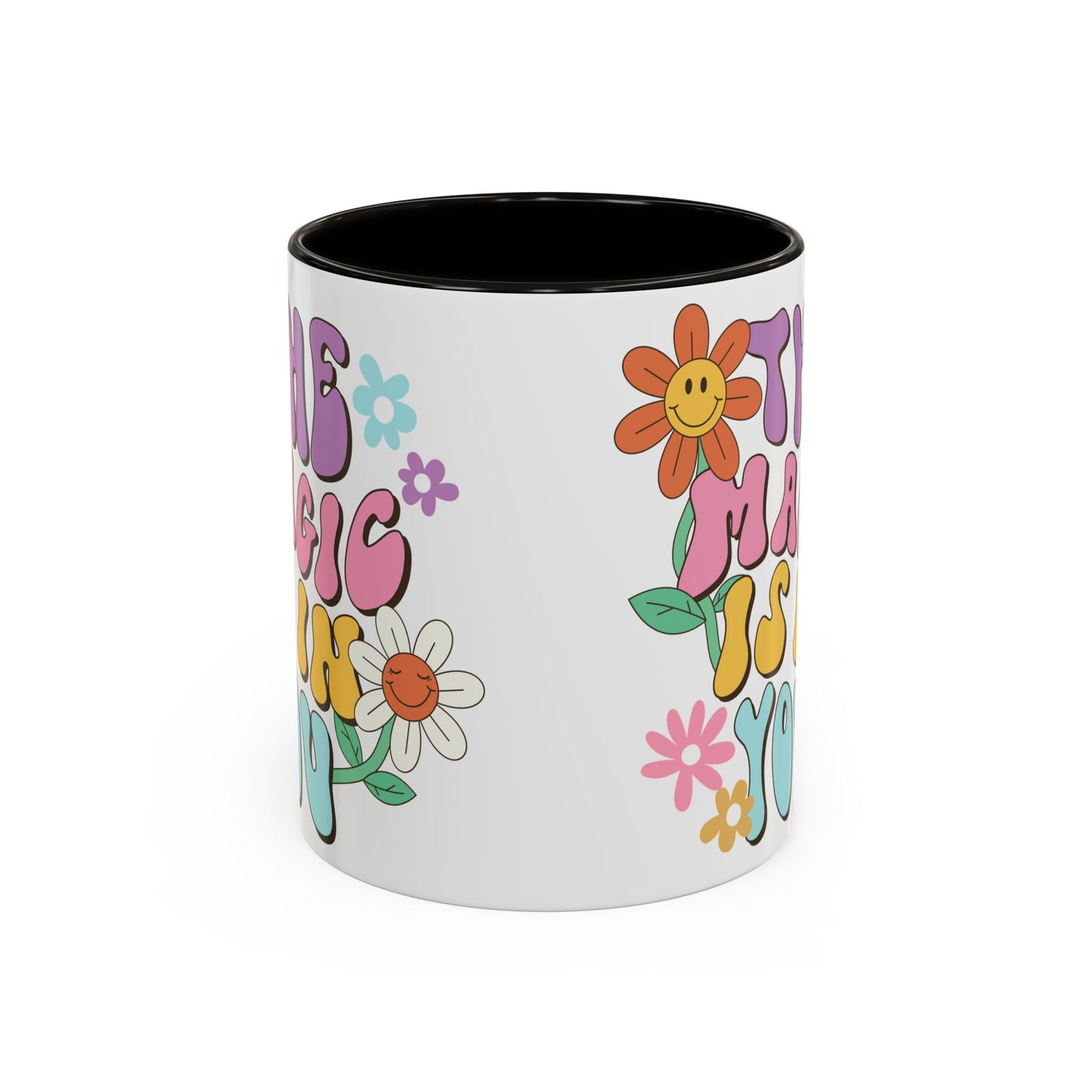The Magic Is In You Accent Mug – Retro Flower Lettering | 11oz 15oz Colored Handle