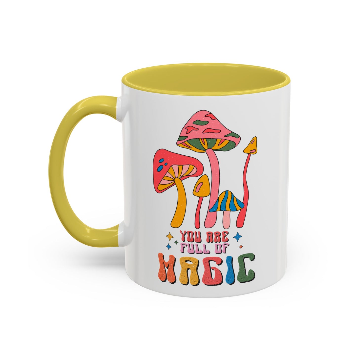 You Are Full of Magic – Accent Mug (11oz/15oz)