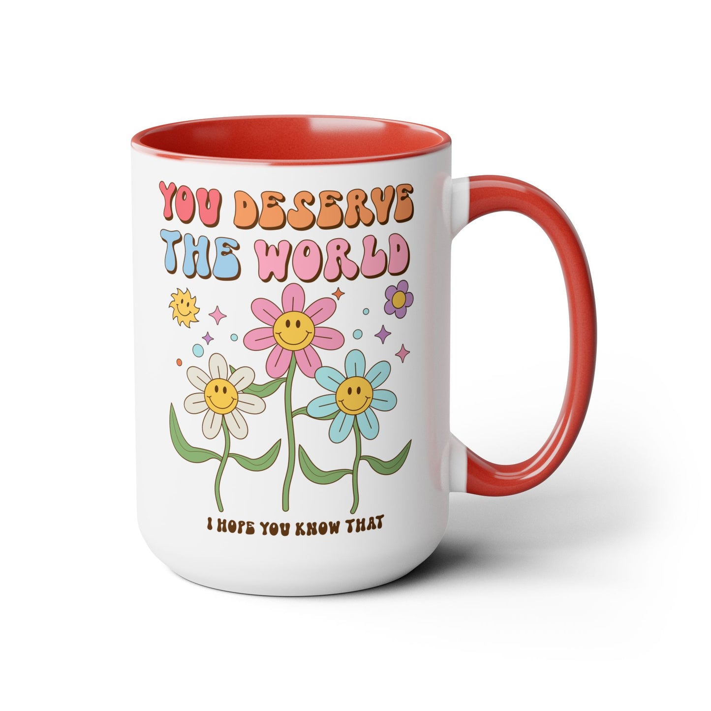 You Deserve the World 70s Style Coffee Mug 15oz - Floral, Multicolor Groovy Wavy Font - Inspirational Retro Drinkware - Empowering Gift