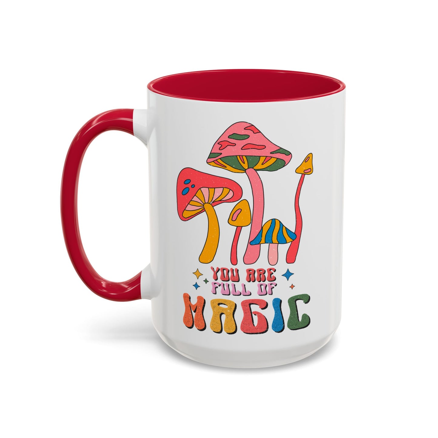 You Are Full of Magic – Accent Mug (11oz/15oz)