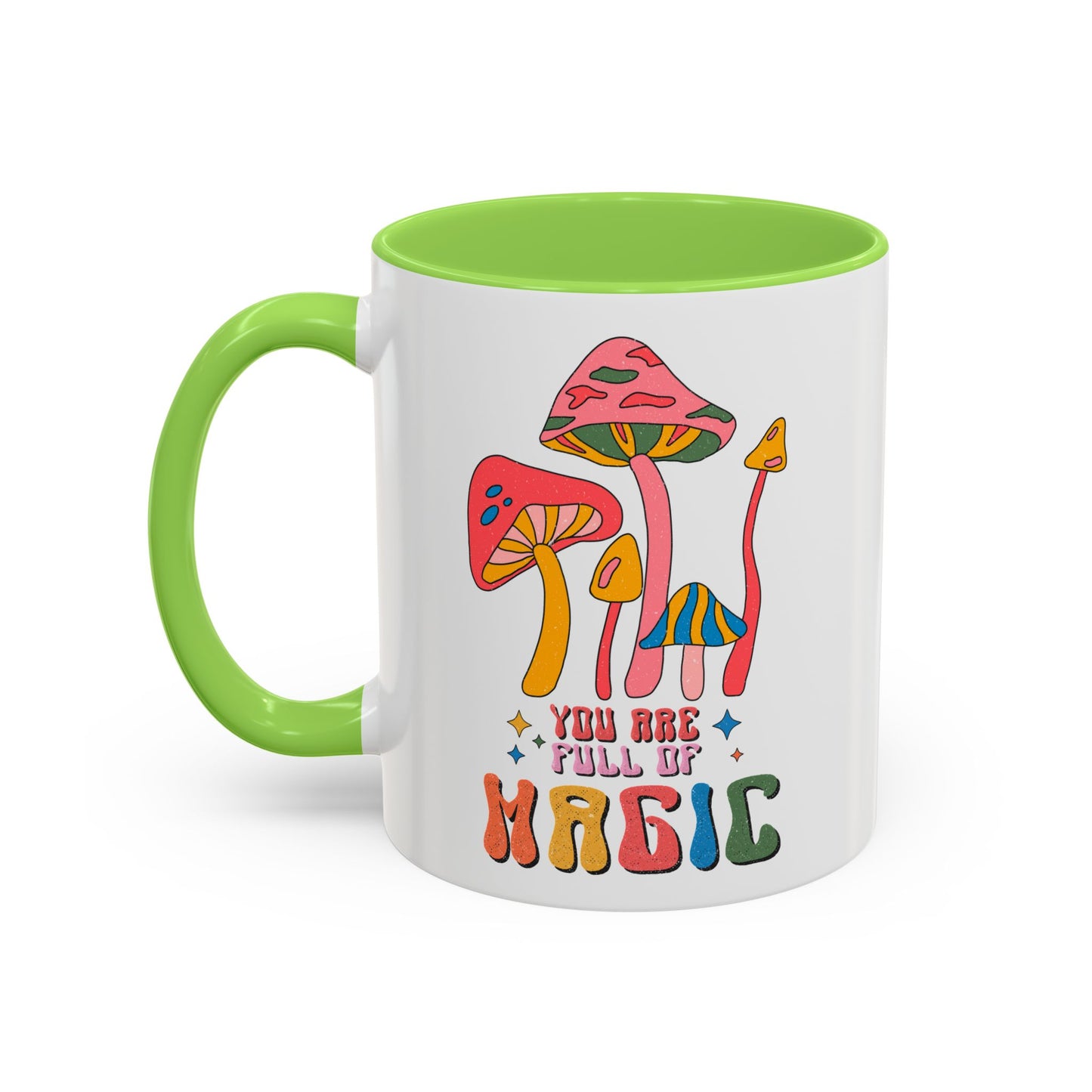 You Are Full of Magic – Accent Mug (11oz/15oz)