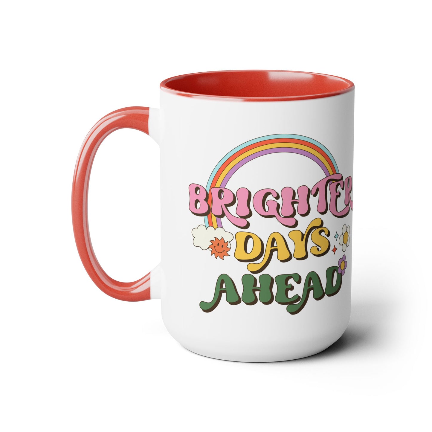 Brighter Days Ahead Coffee Mug – Rainbow Retro Positivity | 15oz Accent