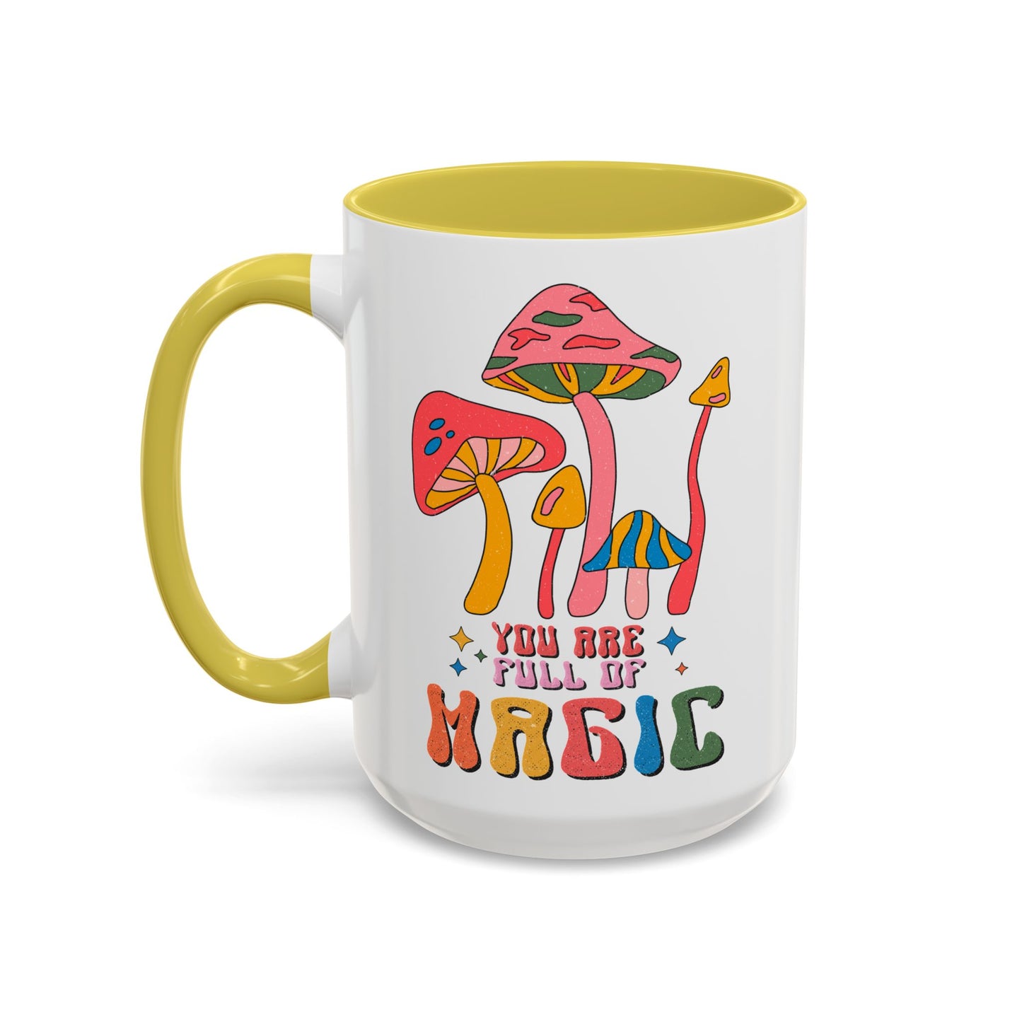 You Are Full of Magic – Accent Mug (11oz/15oz)
